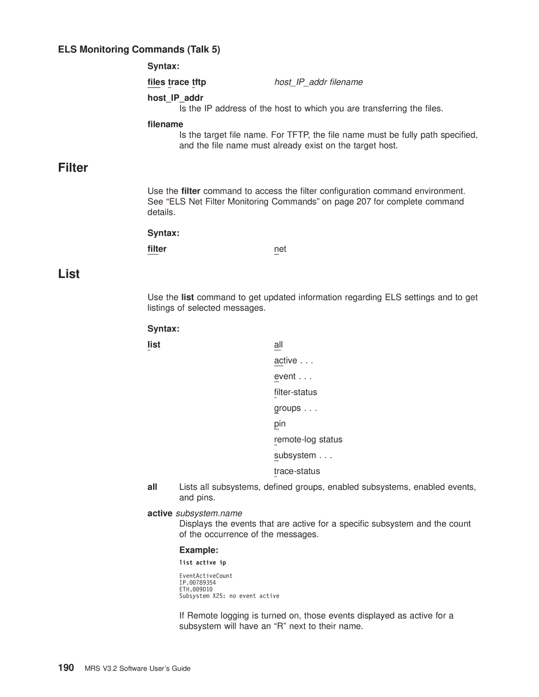 IBM SC30-3681-08 manual Syntax Les trace tftp, HostIPaddr, Lename, Syntax Lter Net, Active subsystem.name 