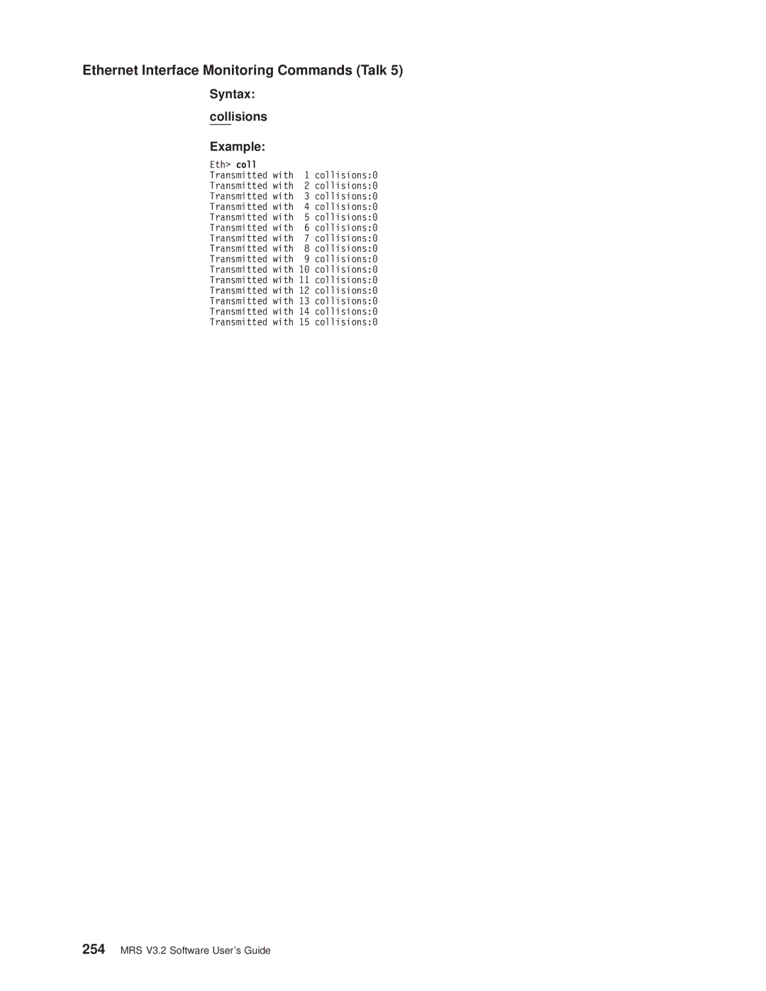 IBM SC30-3681-08 manual Ethernet Interface Monitoring Commands Talk, Syntax collisions Example 