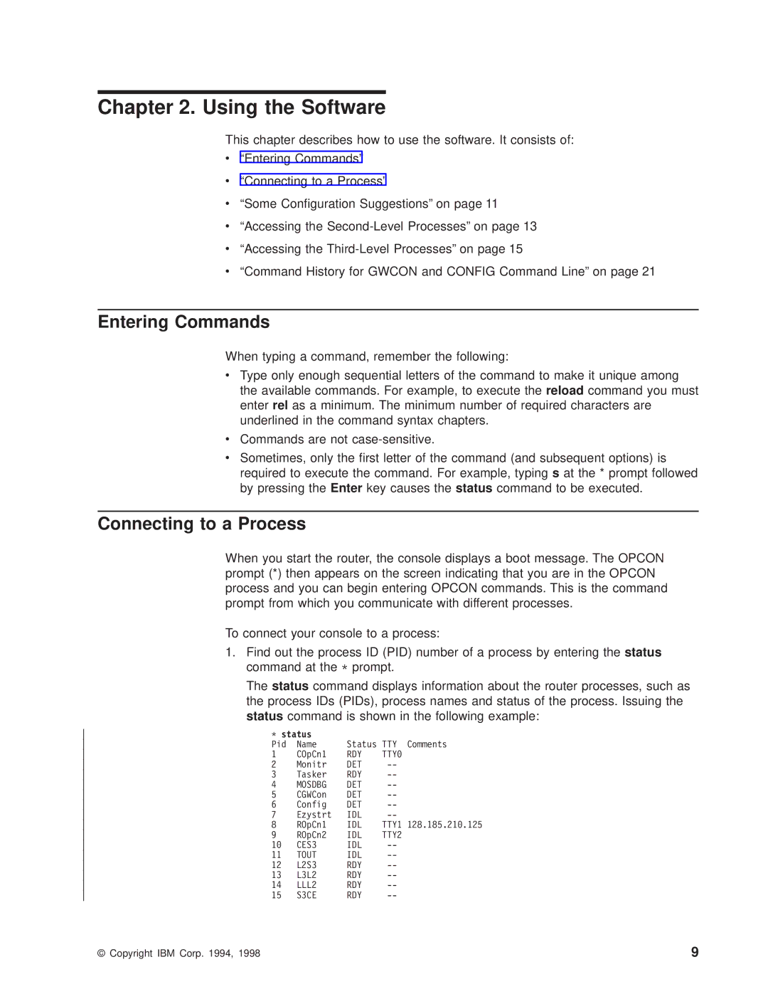 IBM SC30-3681-08 manual Using the Software, Entering Commands, Connecting to a Process, Status 