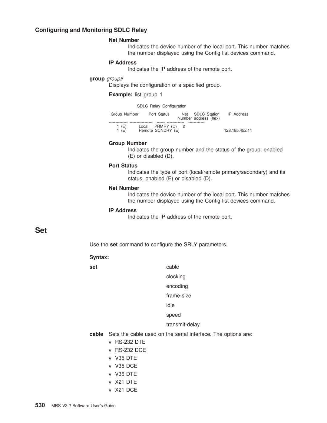 IBM SC30-3681-08 Net Number, Indicates the IP address of the remote port, Displays the conguration of a specied group 