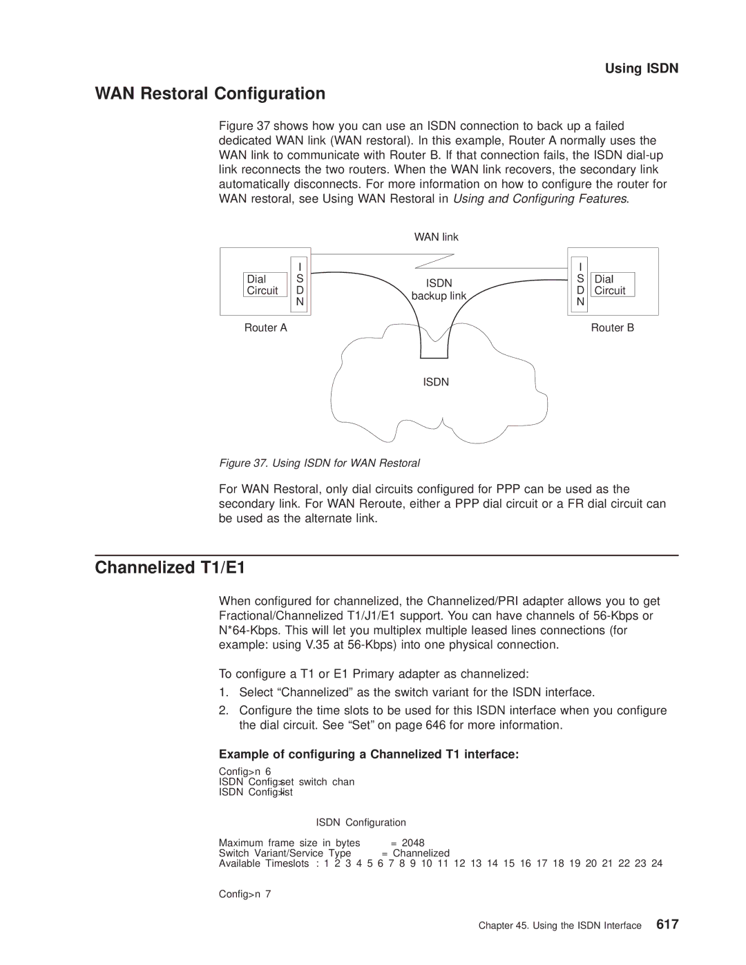 IBM SC30-3681-08 manual WAN Restoral Conguration, Channelized T1/E1, Example of conguring a Channelized T1 interface 