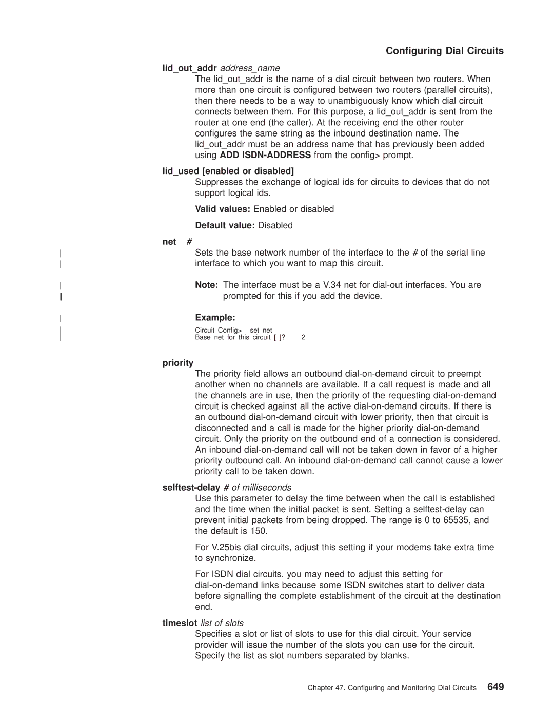 IBM SC30-3681-08 manual Lidoutaddr addressname, Lidused enabled or disabled, Selftest-delay# of milliseconds 