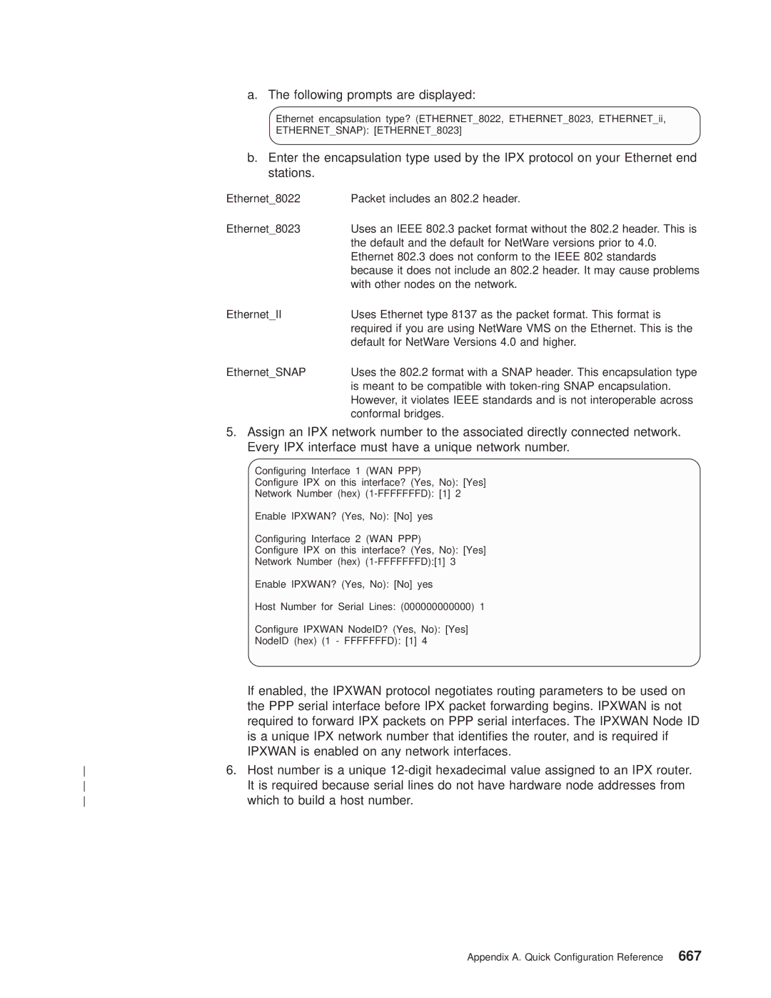 IBM SC30-3681-08 manual Following prompts are displayed, Ipxwan is enabled on any network interfaces 