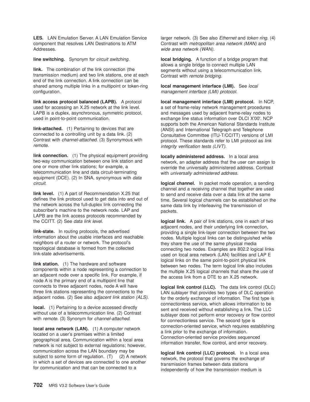 IBM SC30-3681-08 manual Line switching. Synonym for circuit switching, Local management interface LMI. See local 