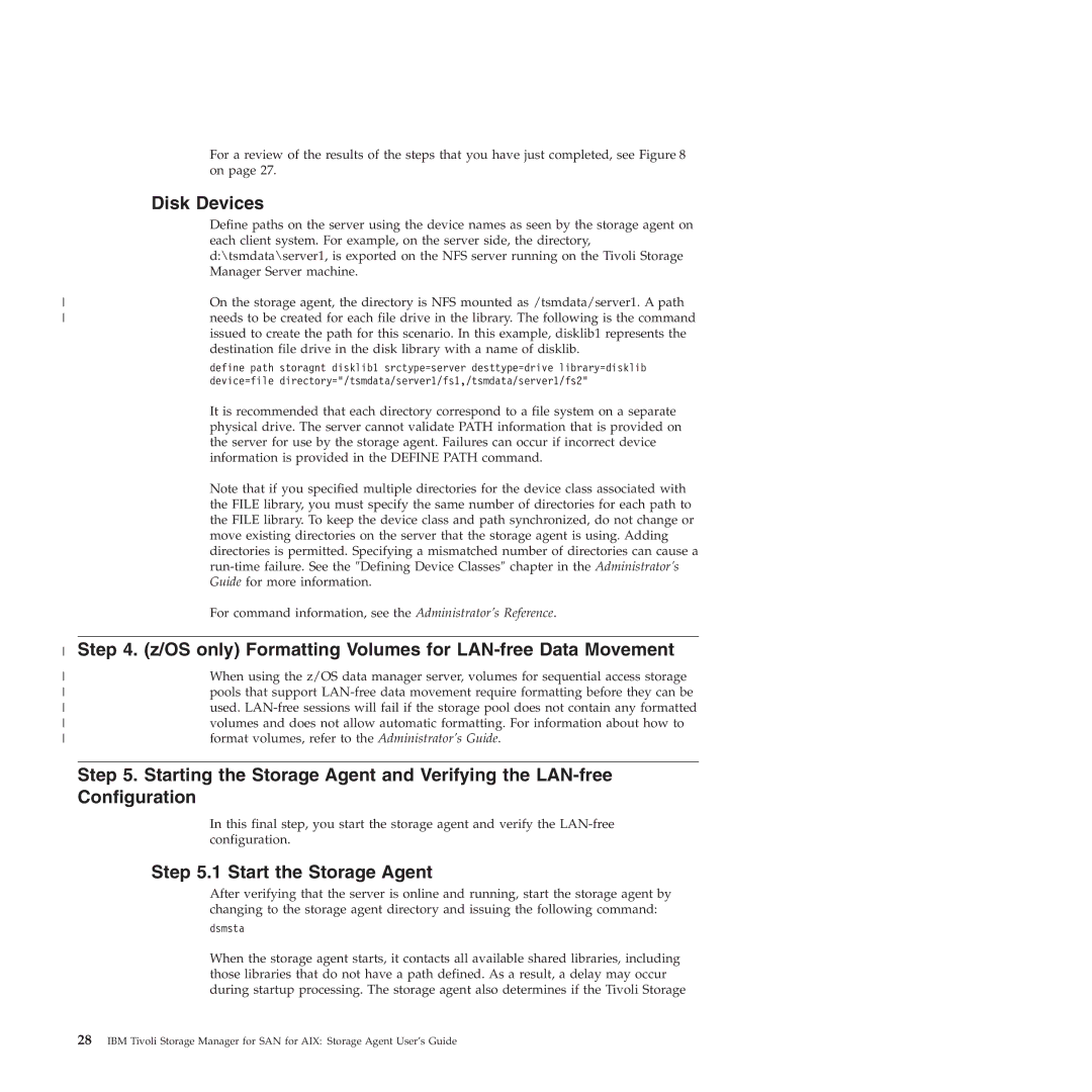 IBM SC32-0129-00 manual Disk Devices, OS only Formatting Volumes for LAN-free Data Movement, Start the Storage Agent 