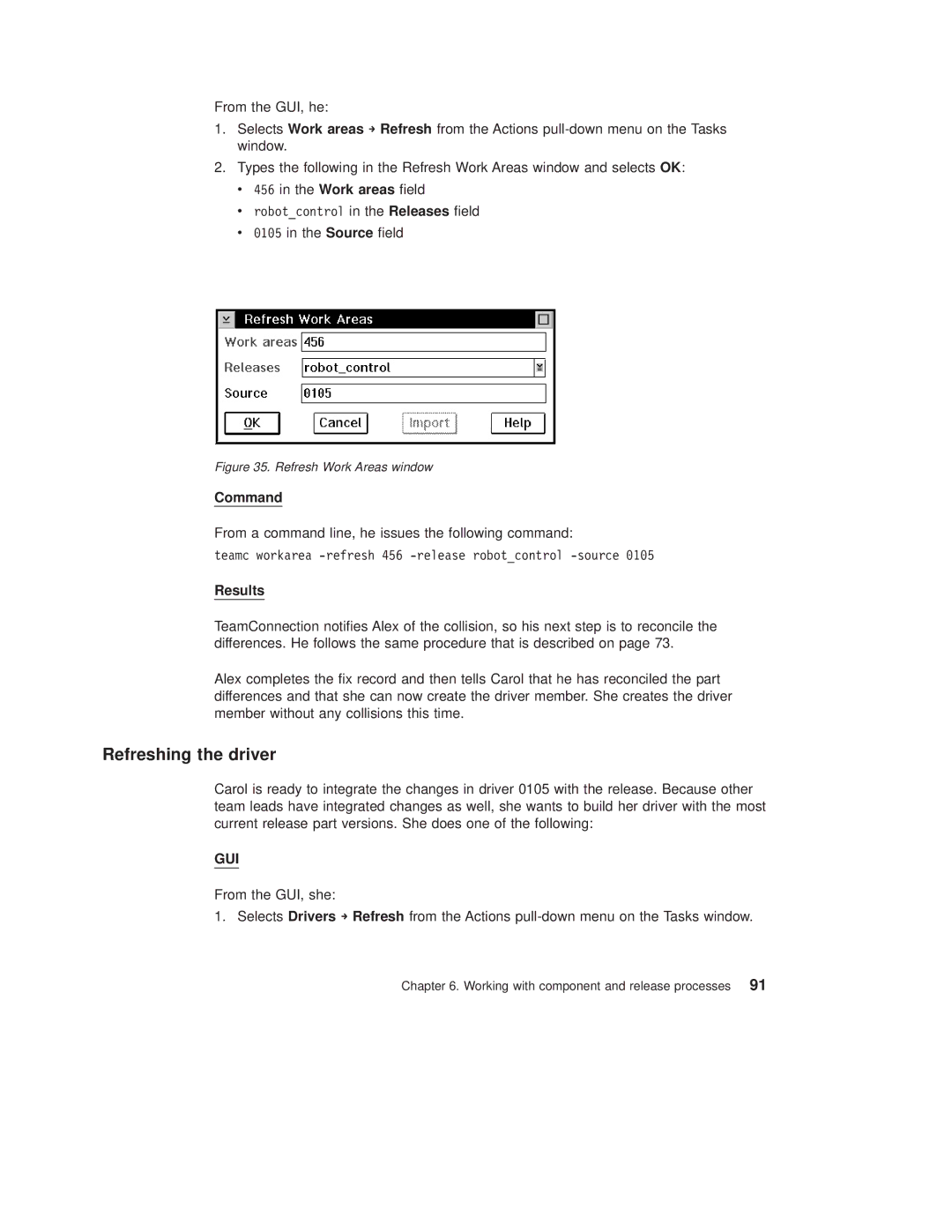 IBM SC34-4499-03 manual Refreshing the driver, Refresh Work Areas window 