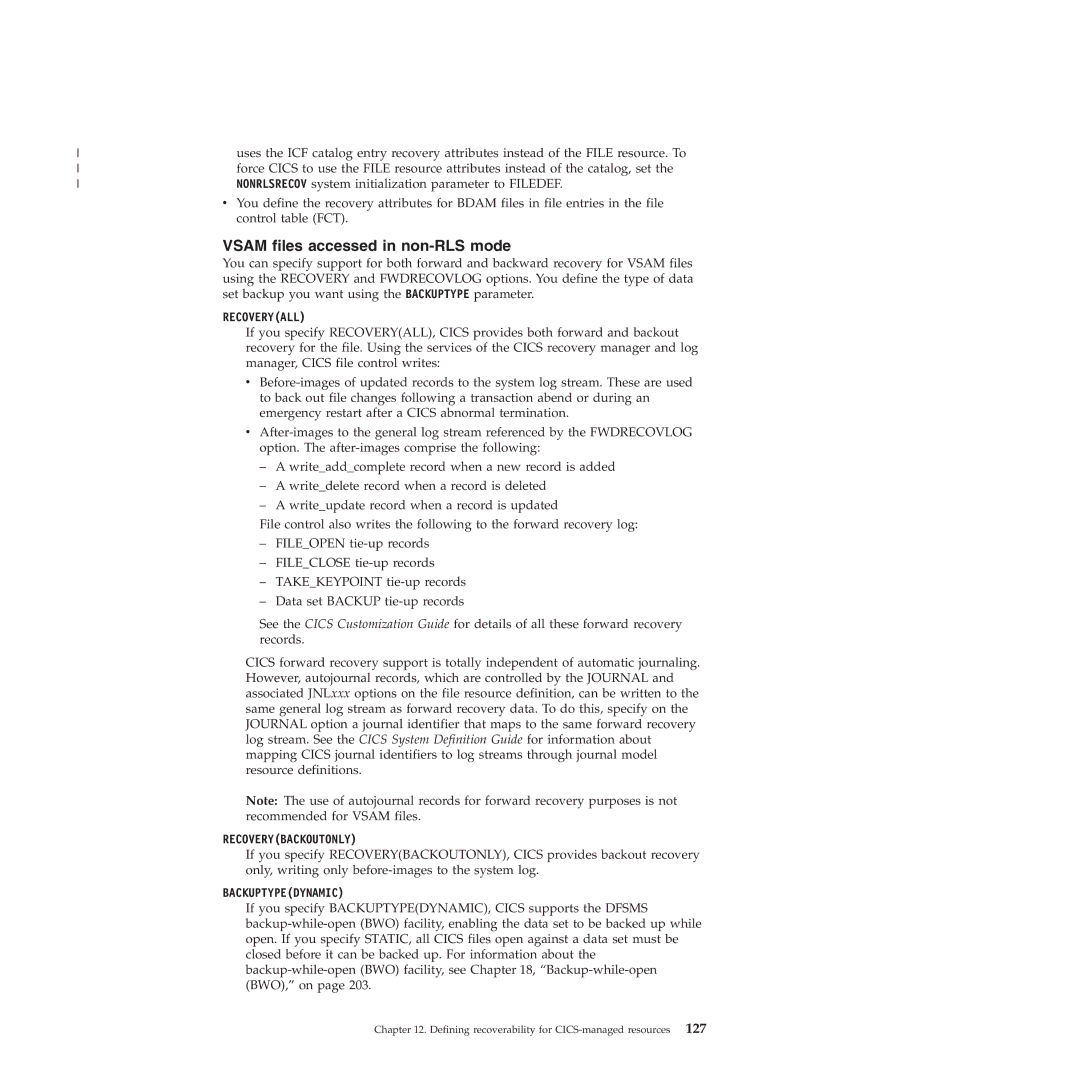 IBM SC34-7012-01 manual Vsam files accessed in non-RLS mode, Recoveryall 
