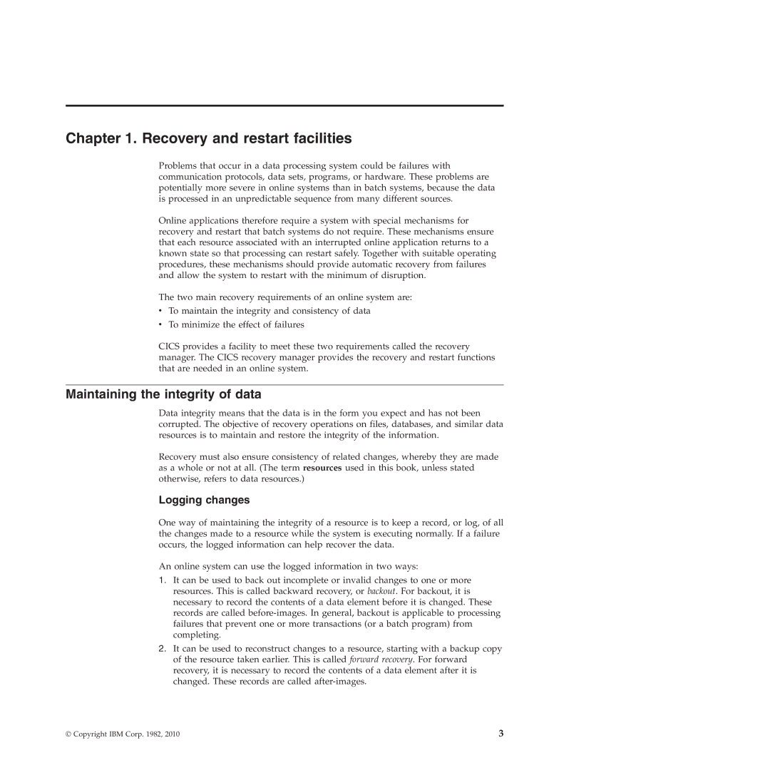 IBM SC34-7012-01 manual Recovery and restart facilities, Maintaining the integrity of data, Logging changes 