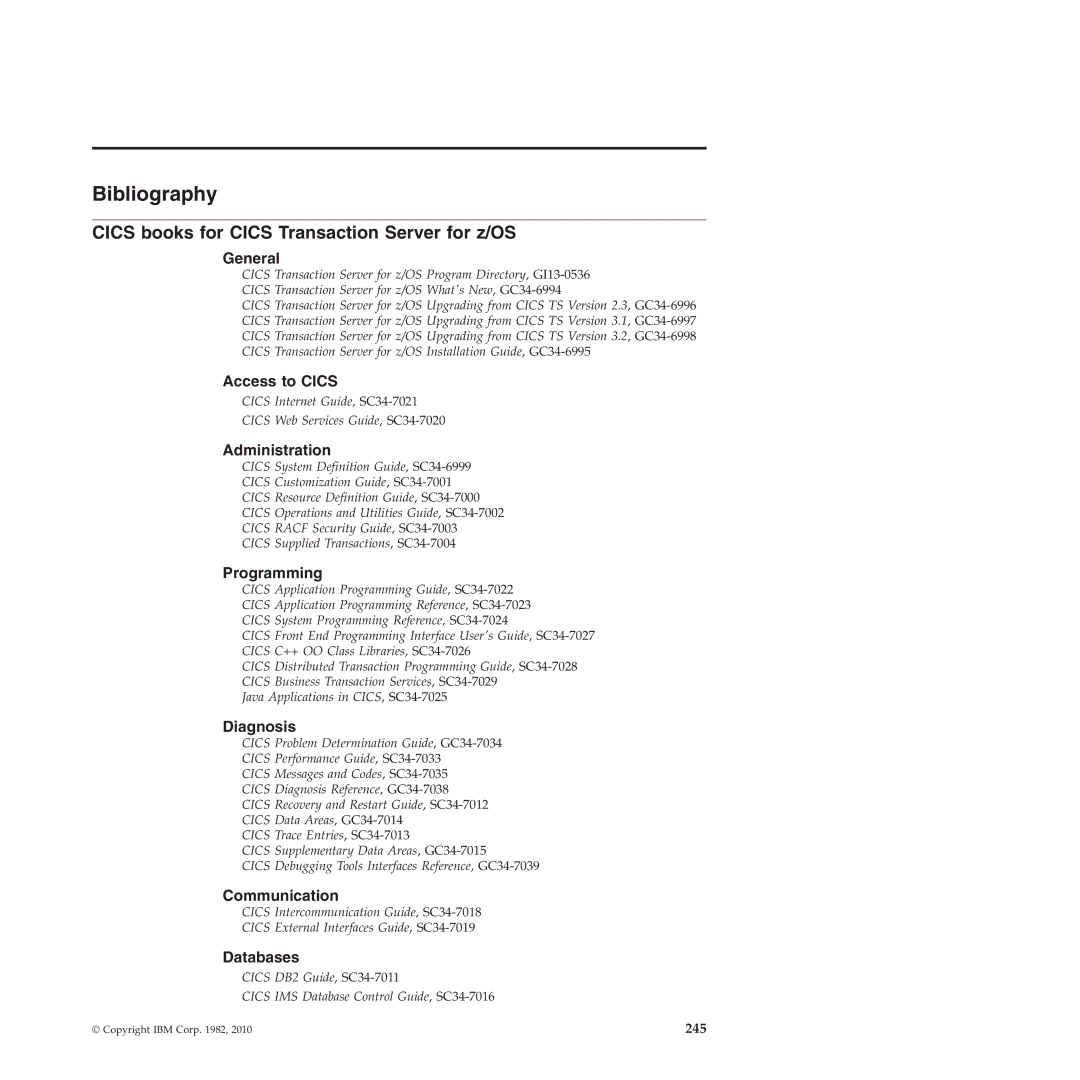 IBM SC34-7012-01 manual Bibliography, Cics books for Cics Transaction Server for z/OS 