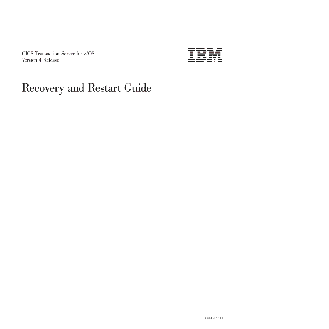 IBM SC34-7012-01 manual Recovery and Restart Guide 