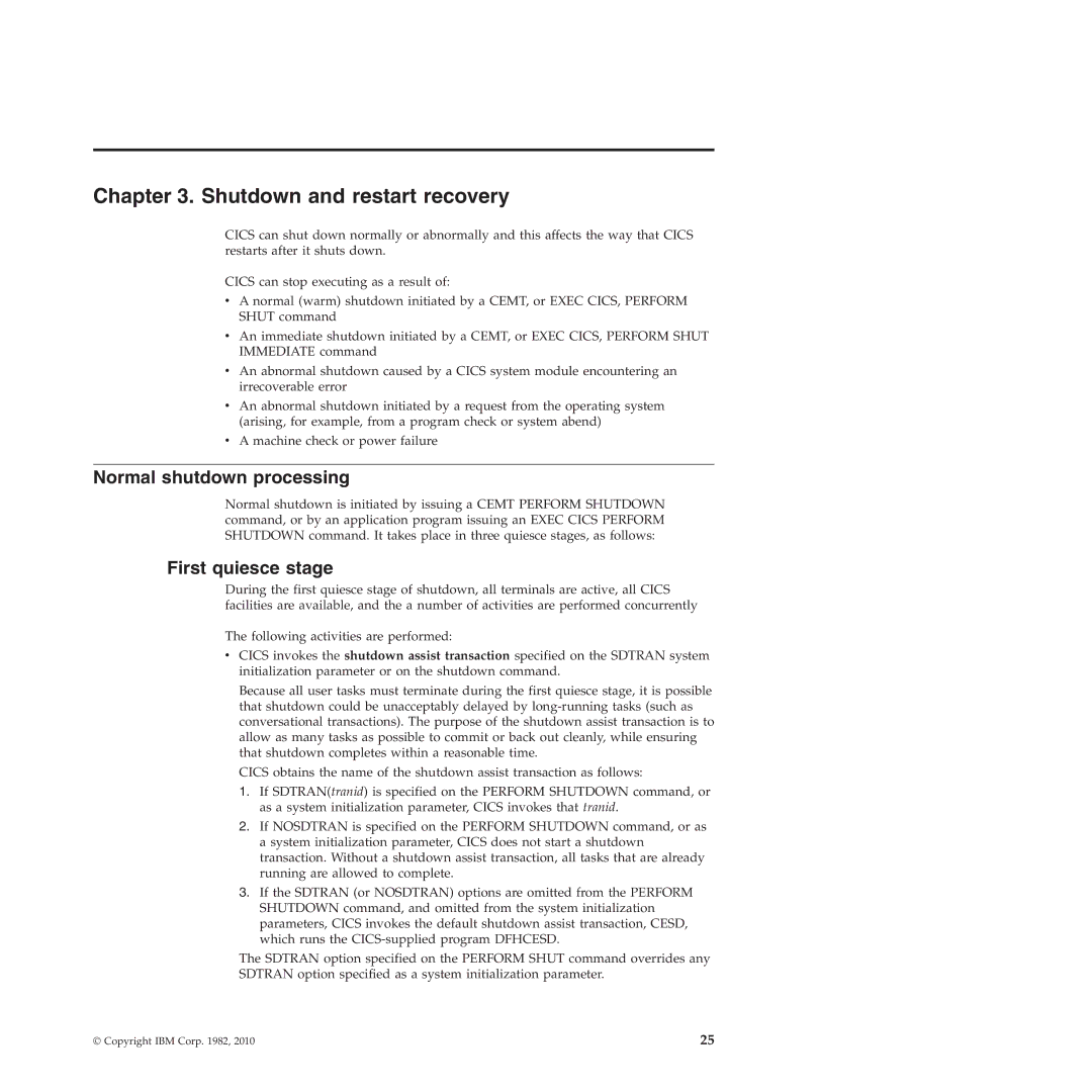 IBM SC34-7012-01 manual Shutdown and restart recovery, Normal shutdown processing, First quiesce stage 