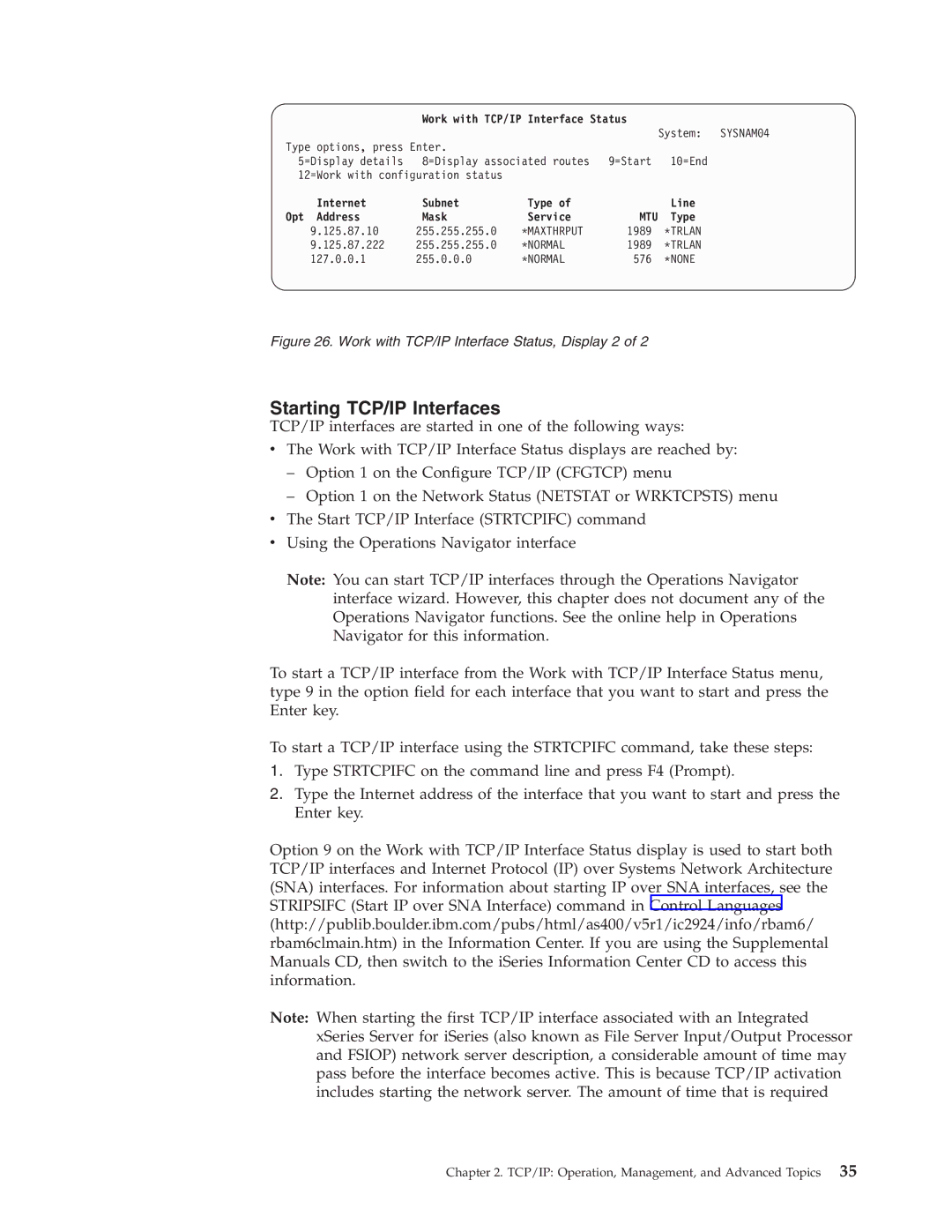 IBM SC41-5420-04 manual Starting TCP/IP Interfaces, Internet Subnet Type, Opt Address Mask Service, Maxthrput 