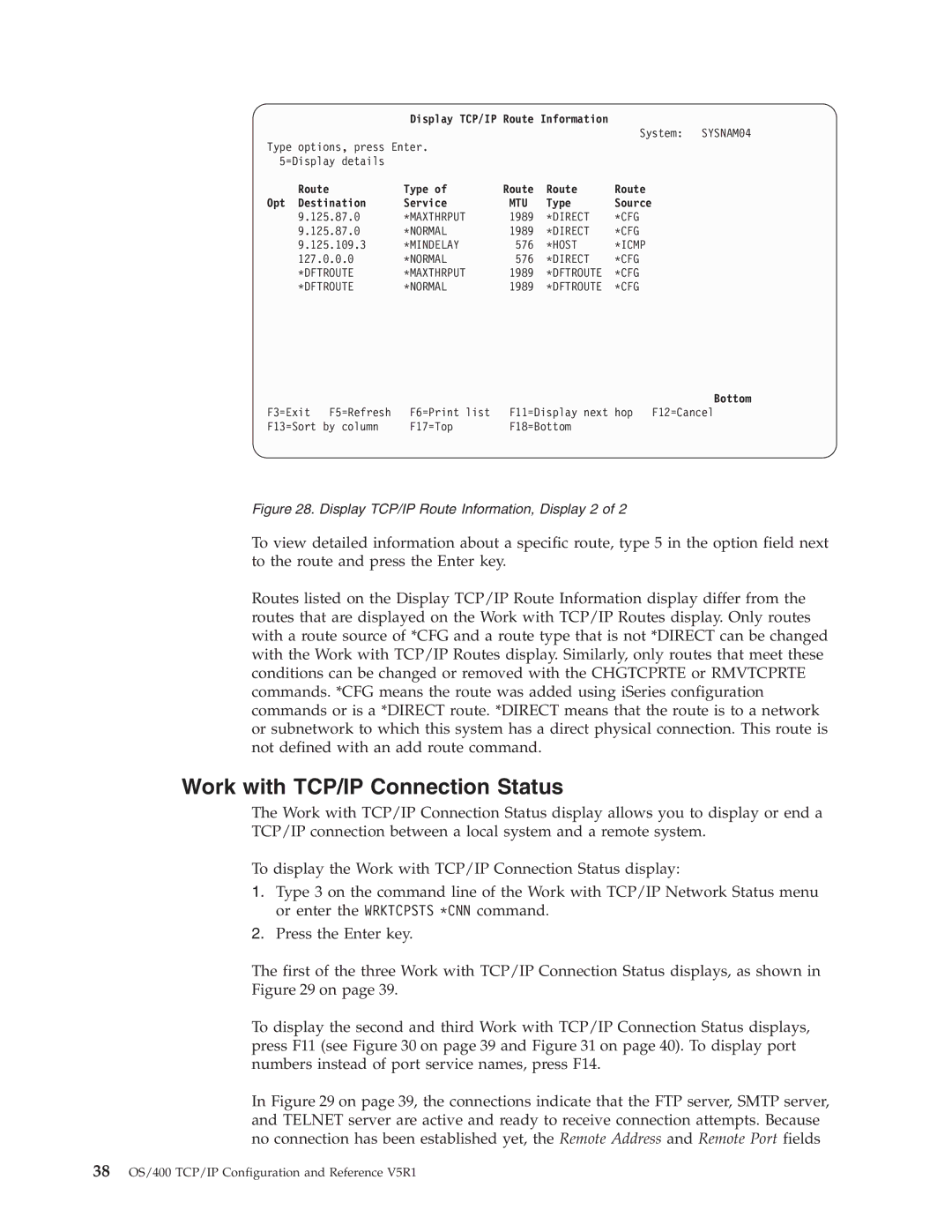 IBM SC41-5420-04 manual Work with TCP/IP Connection Status, Route Type Opt Destination Service, Type Source, Bottom 