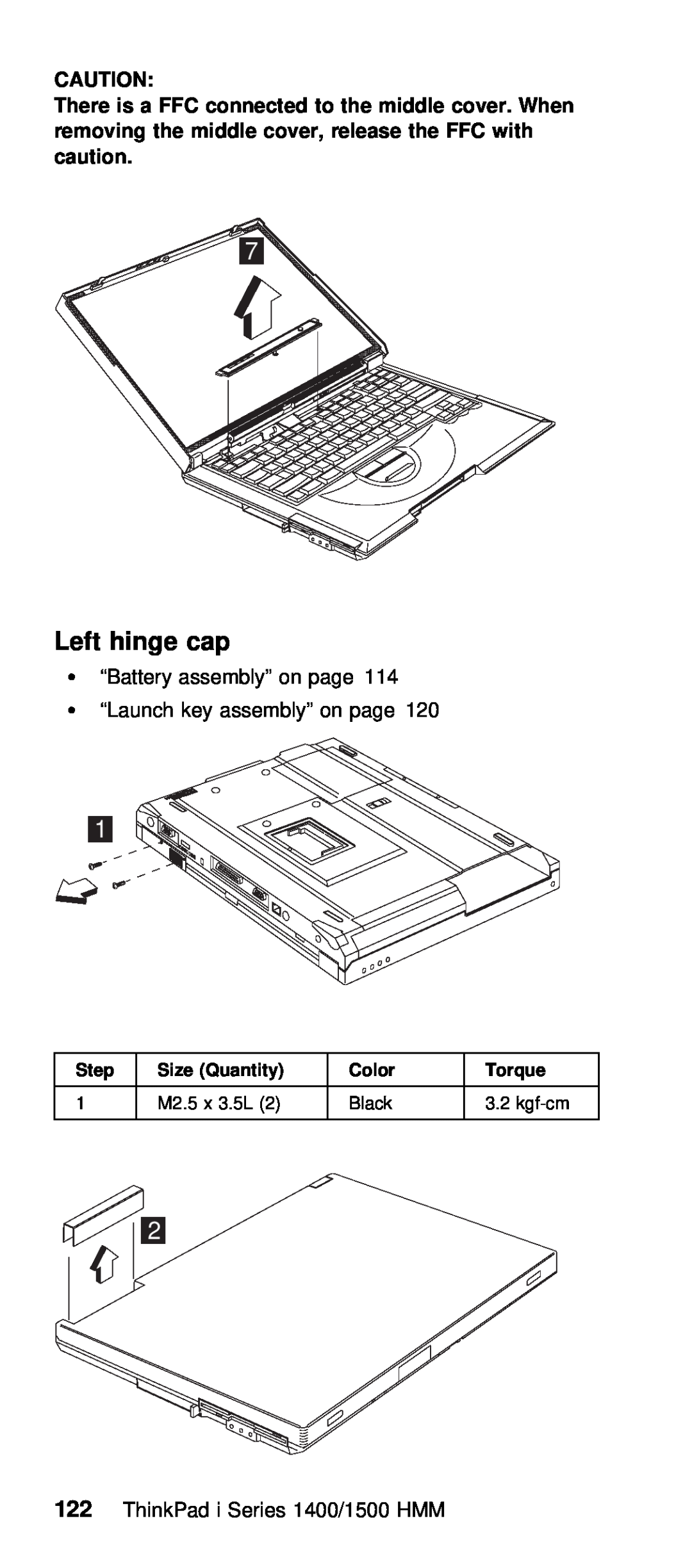 IBM Series 1500, Series 1400 manual Left hinge cap, Step, Size, Quantity, Color, Torque 