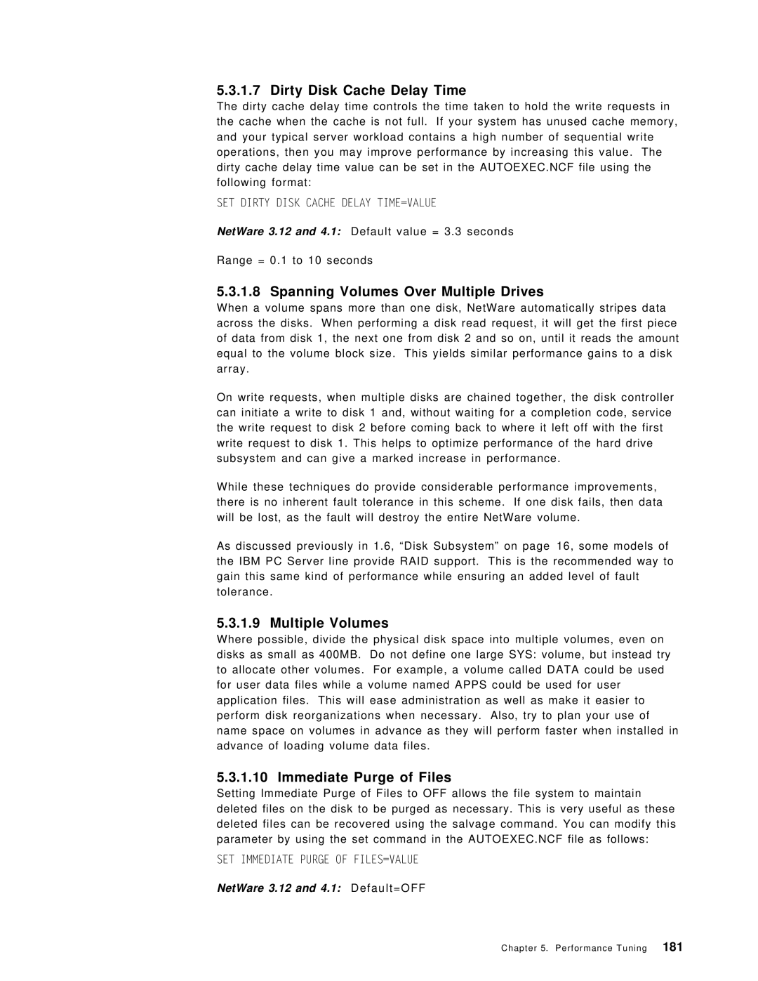 IBM SG24-4576-00 manual Dirty Disk Cache Delay Time, Spanning Volumes Over Multiple Drives, Multiple Volumes 