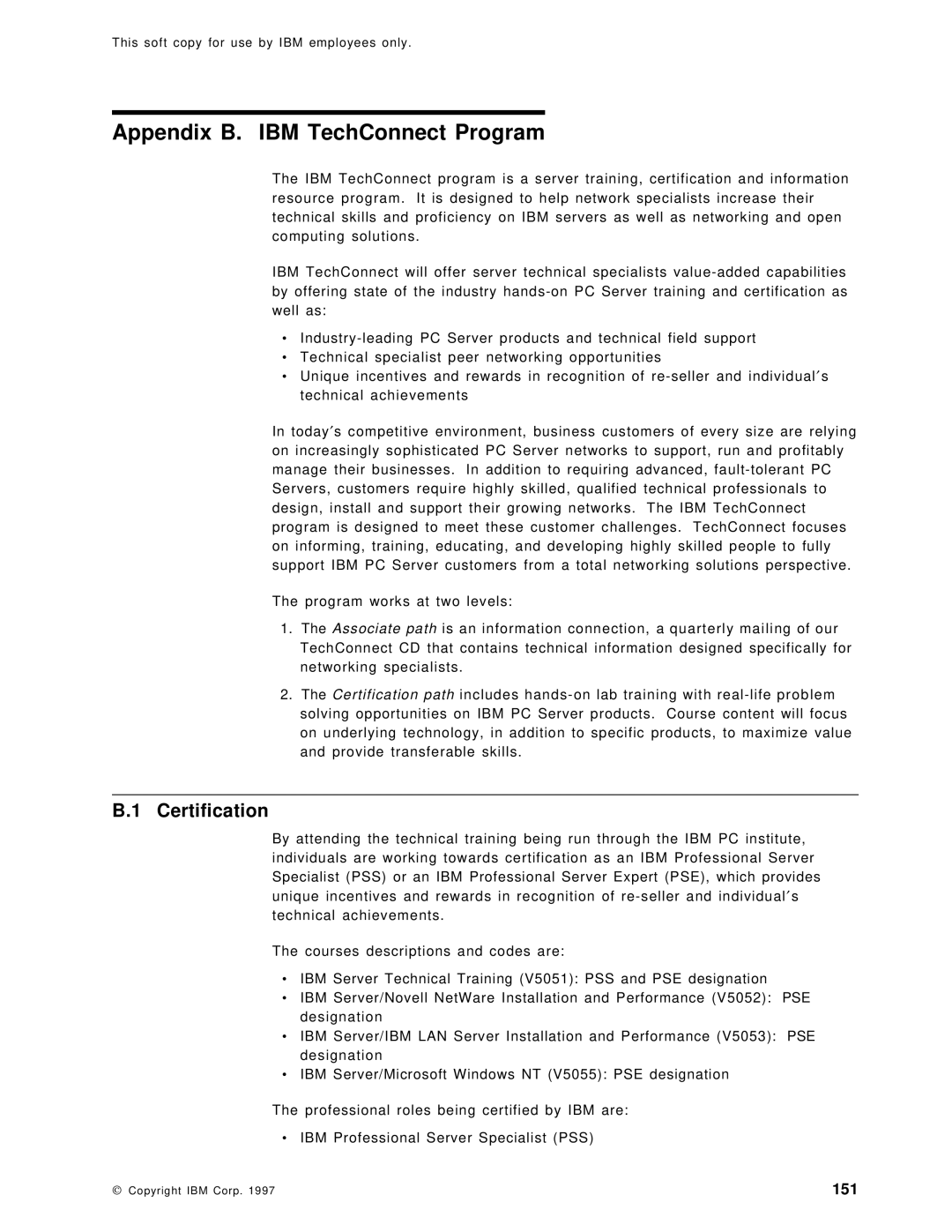 IBM SG24-4763-00 manual Appendix B. IBM TechConnect Program, Certification 