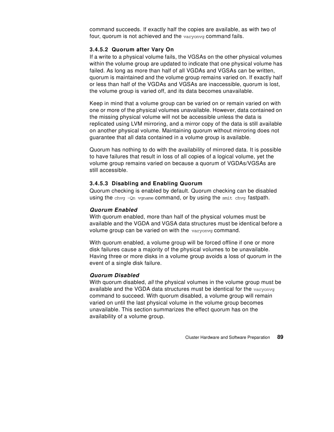 IBM SG24-5131-00 manual Quorum after Vary On, Disabling and Enabling Quorum, Quorum Enabled, Quorum Disabled 