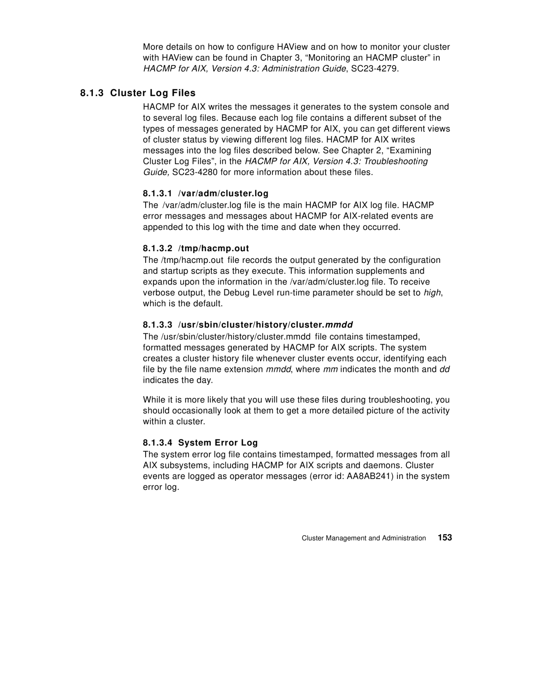 IBM SG24-5131-00 manual 3.1 /var/adm/cluster.log, 3.2 /tmp/hacmp.out, 3.3 /usr/sbin/cluster/history/cluster.mmdd 