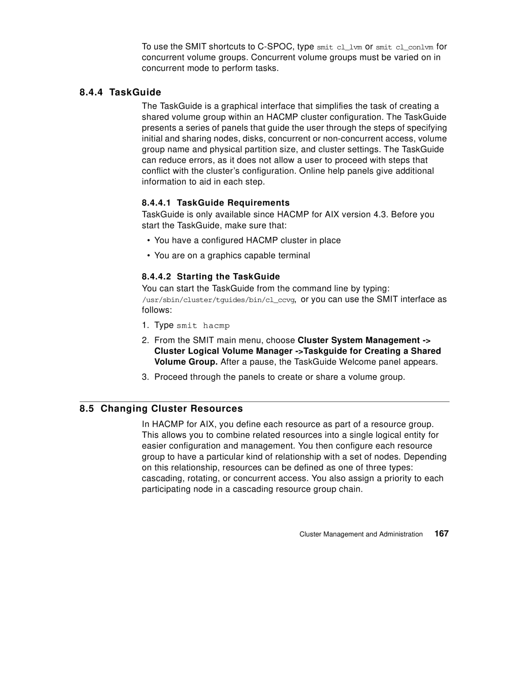 IBM SG24-5131-00 manual Changing Cluster Resources, TaskGuide Requirements 