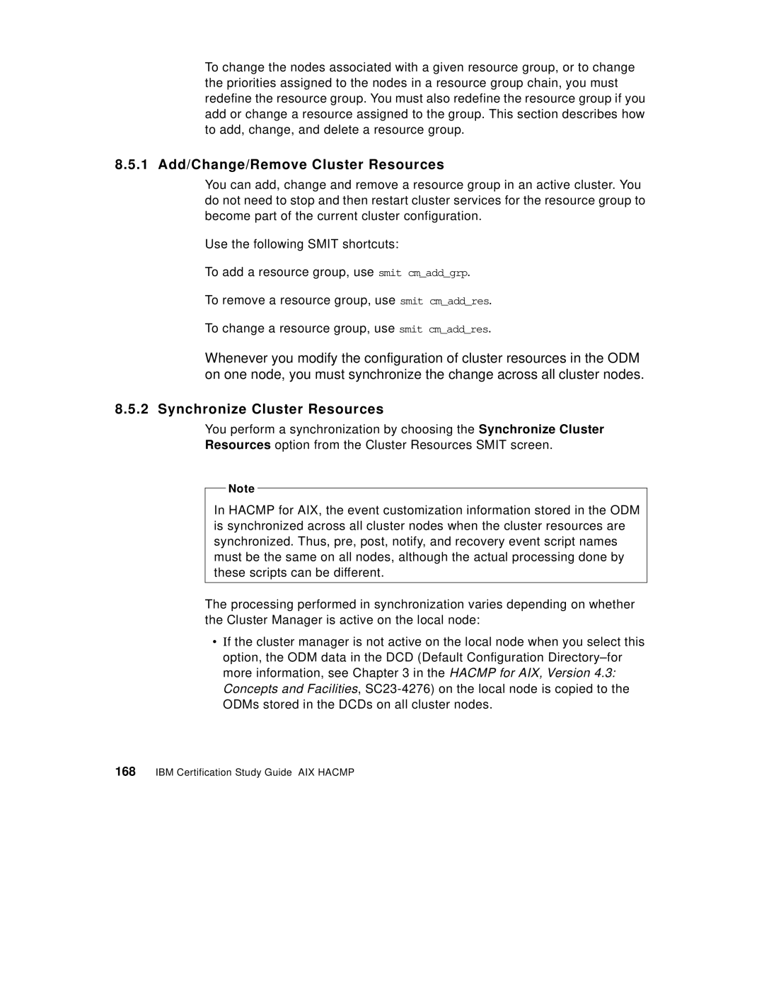 IBM SG24-5131-00 manual 1 Add/Change/Remove Cluster Resources, Synchronize Cluster Resources 