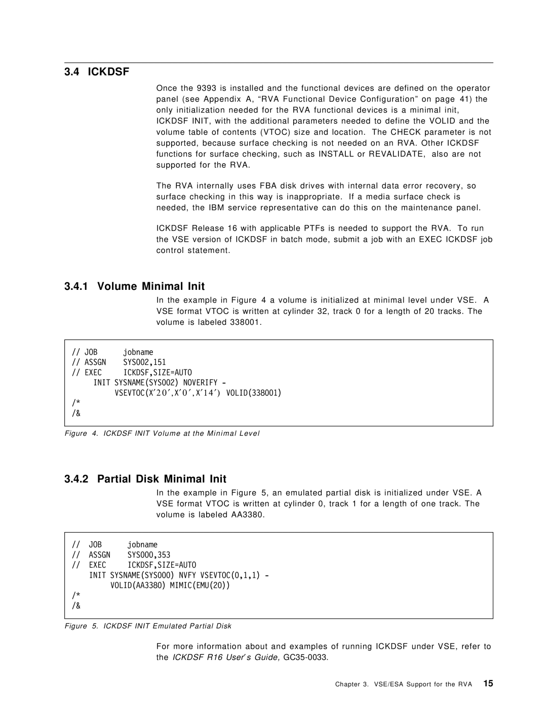 IBM SG24-5360-00 manual Volume Minimal Init, Partial Disk Minimal Init, Assgn, Exec, Job 