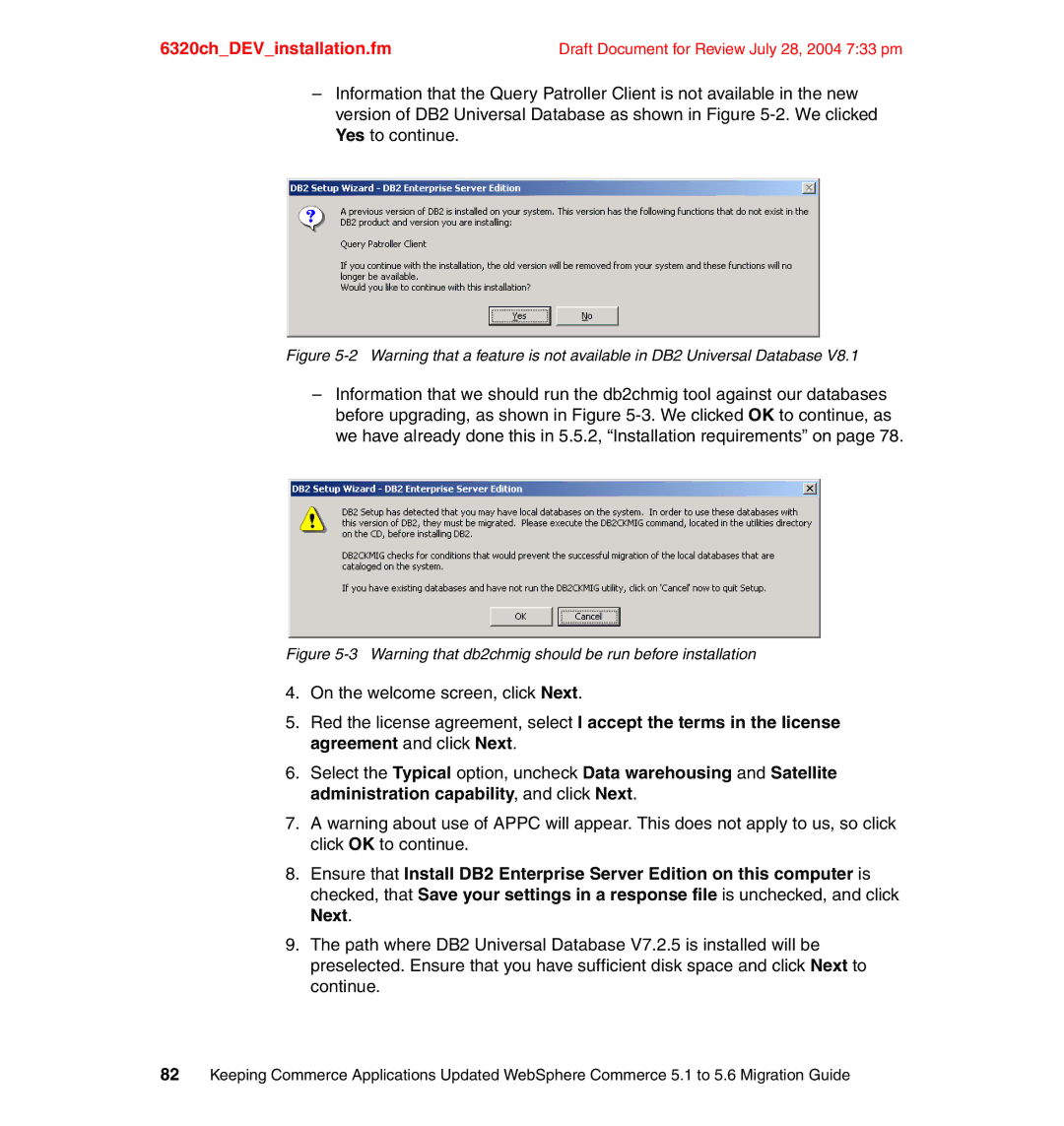 IBM SG24-6320-00 manual 6320chDEVinstallation.fm 