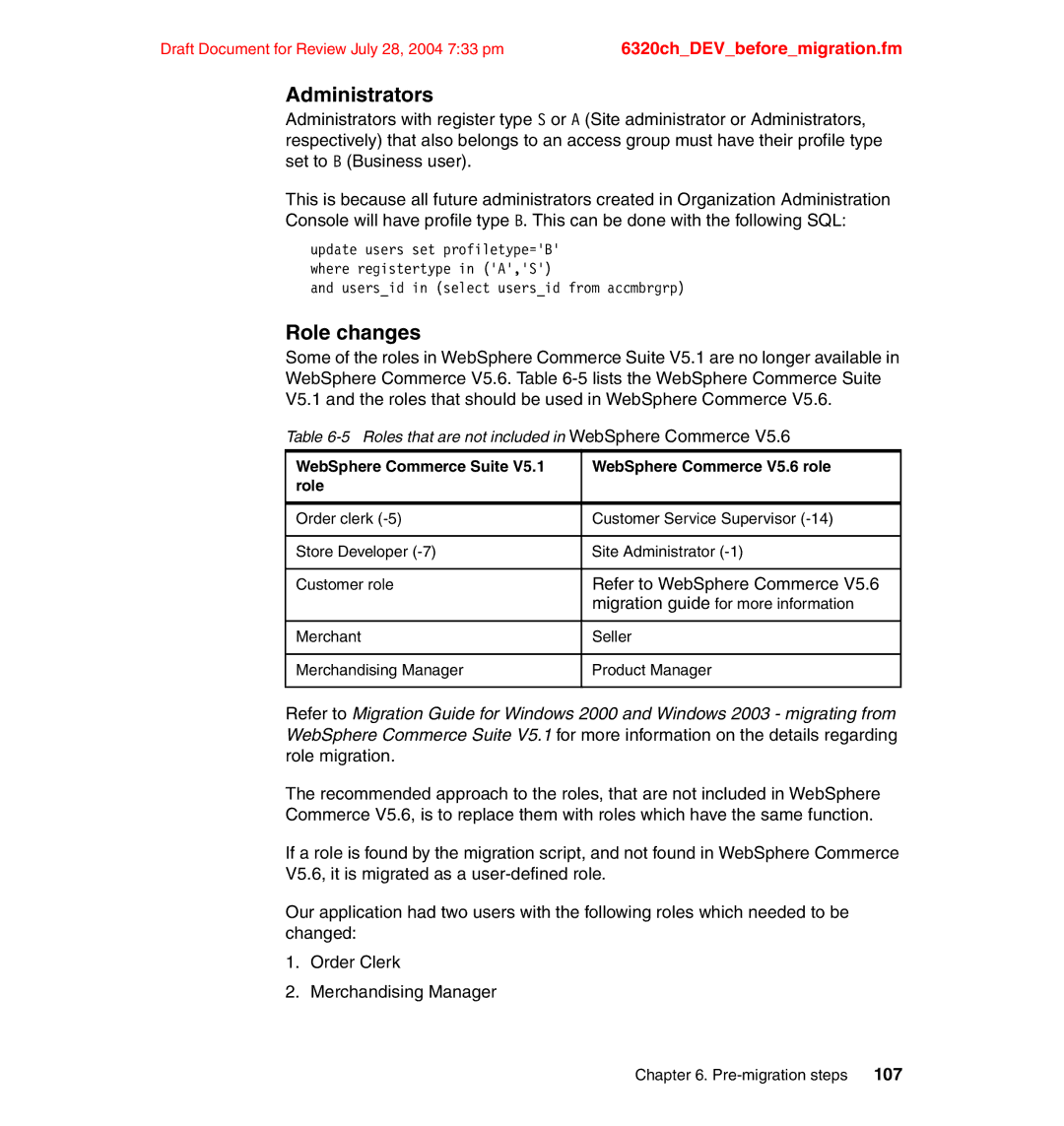 IBM SG24-6320-00 manual Administrators, Role changes, Refer to WebSphere Commerce 