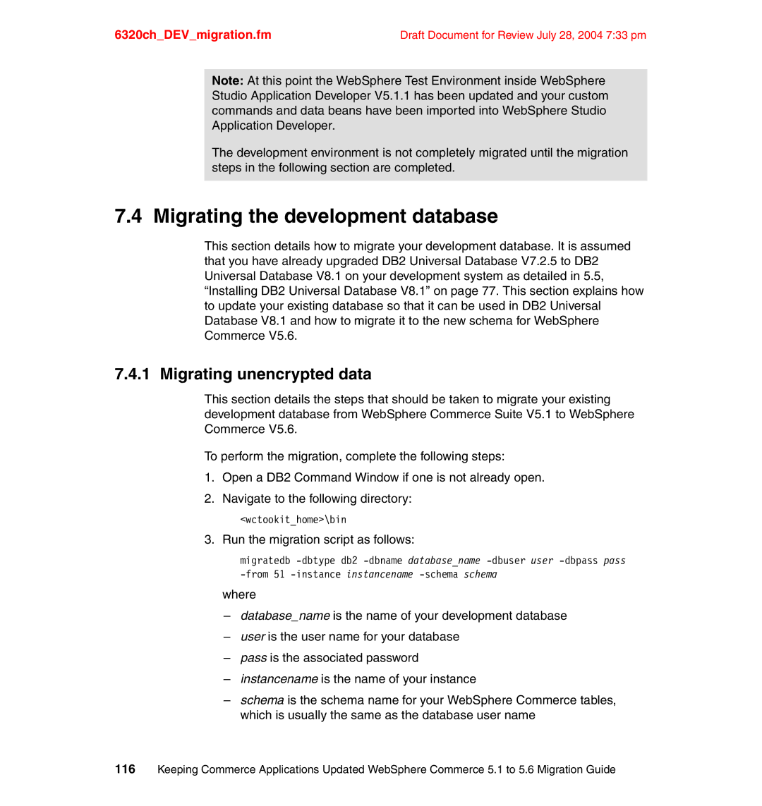 IBM SG24-6320-00 manual Migrating the development database, Migrating unencrypted data, Run the migration script as follows 