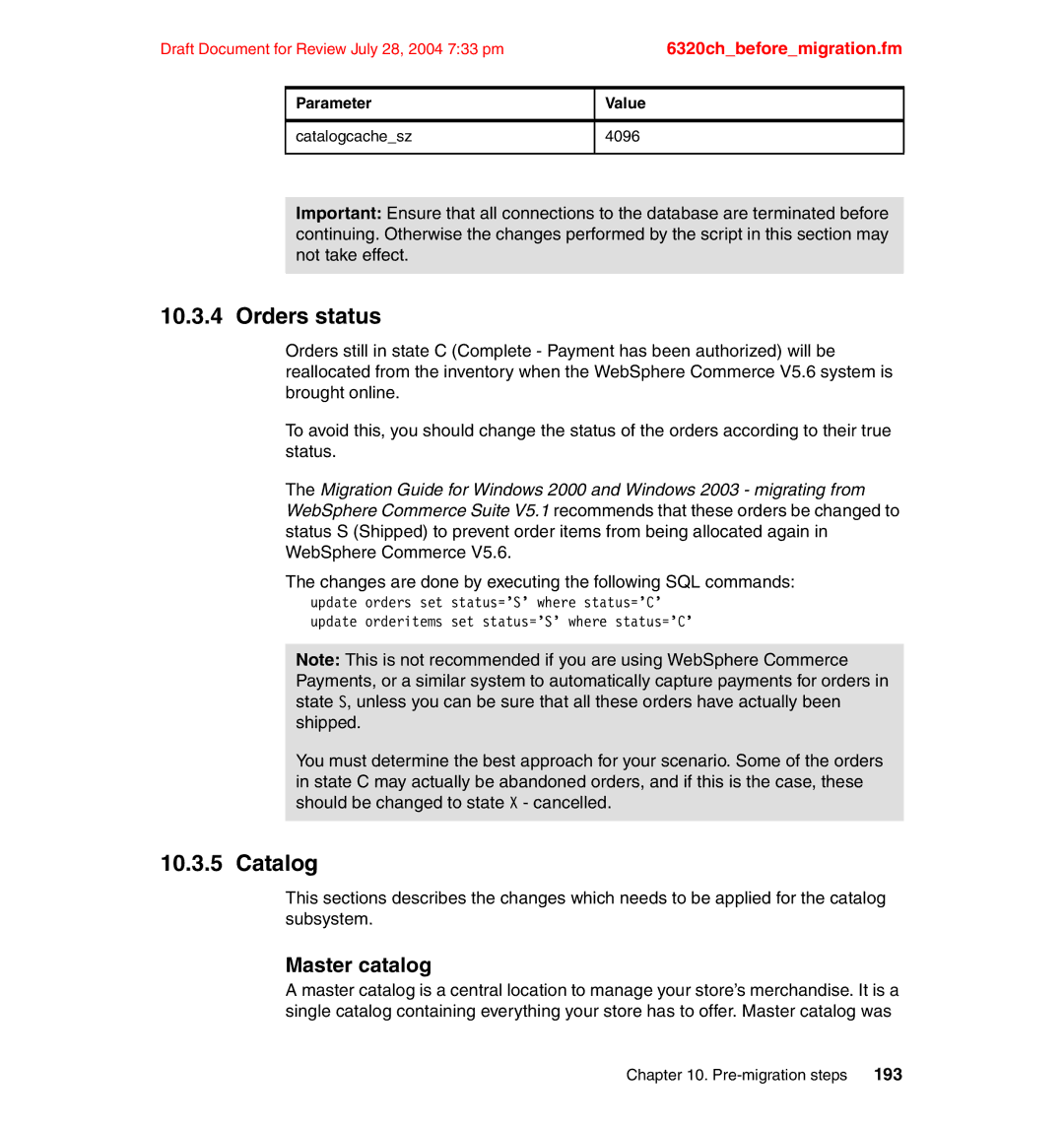 IBM SG24-6320-00 manual Orders status, Changes are done by executing the following SQL commands 