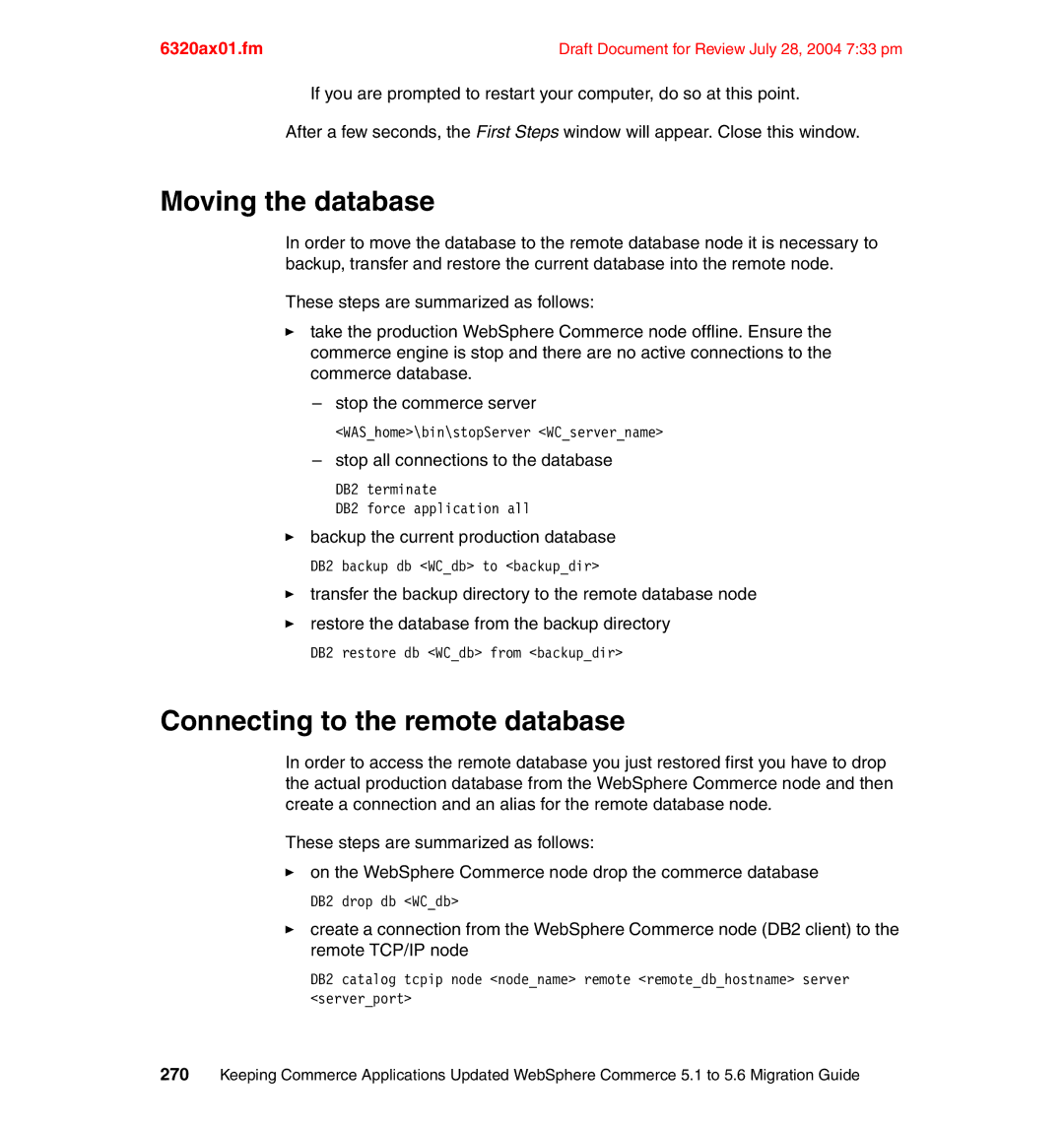 IBM SG24-6320-00 manual Moving the database, Connecting to the remote database, Stop all connections to the database 