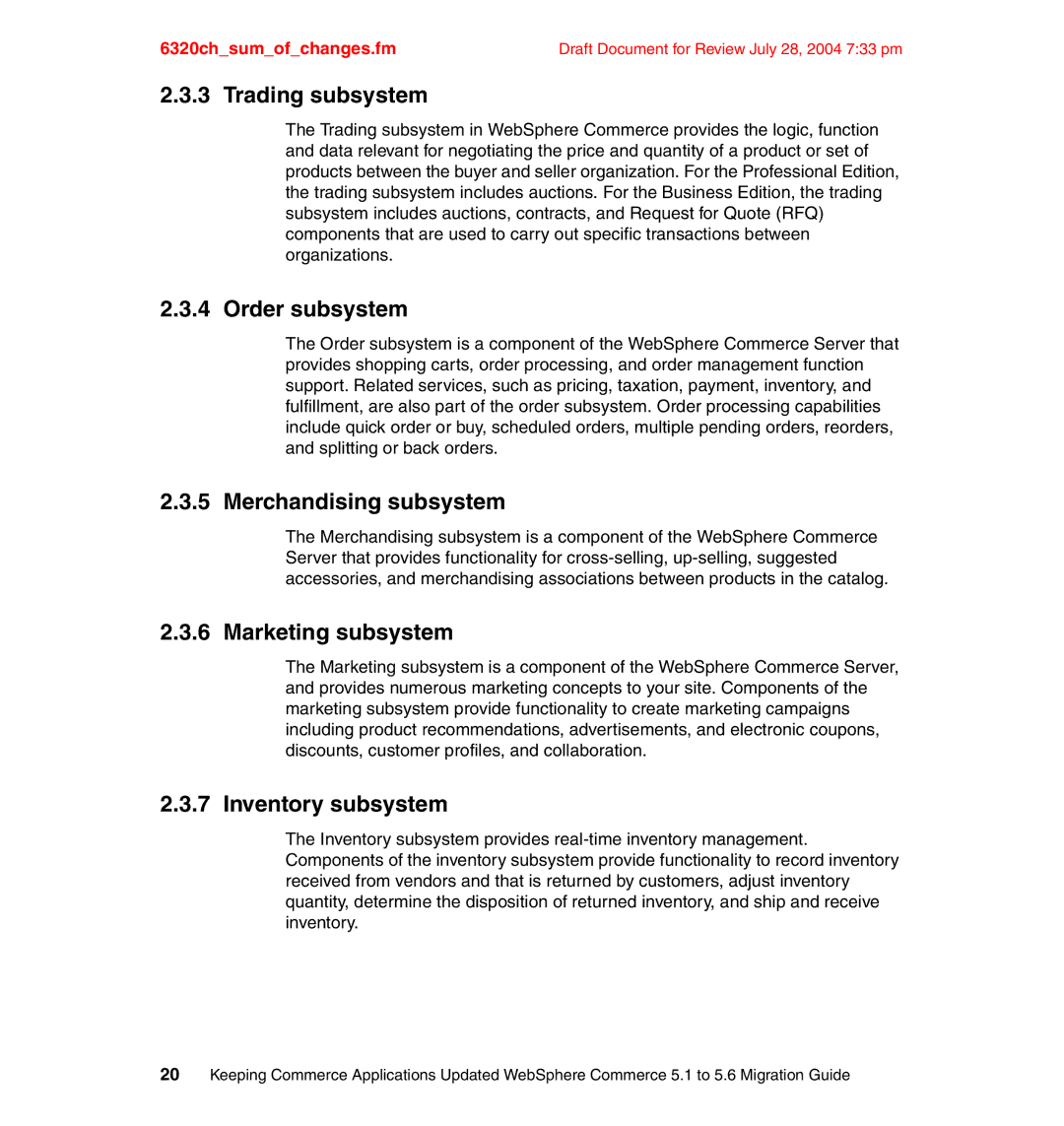 IBM SG24-6320-00 Trading subsystem, Order subsystem, Merchandising subsystem, Marketing subsystem, Inventory subsystem 