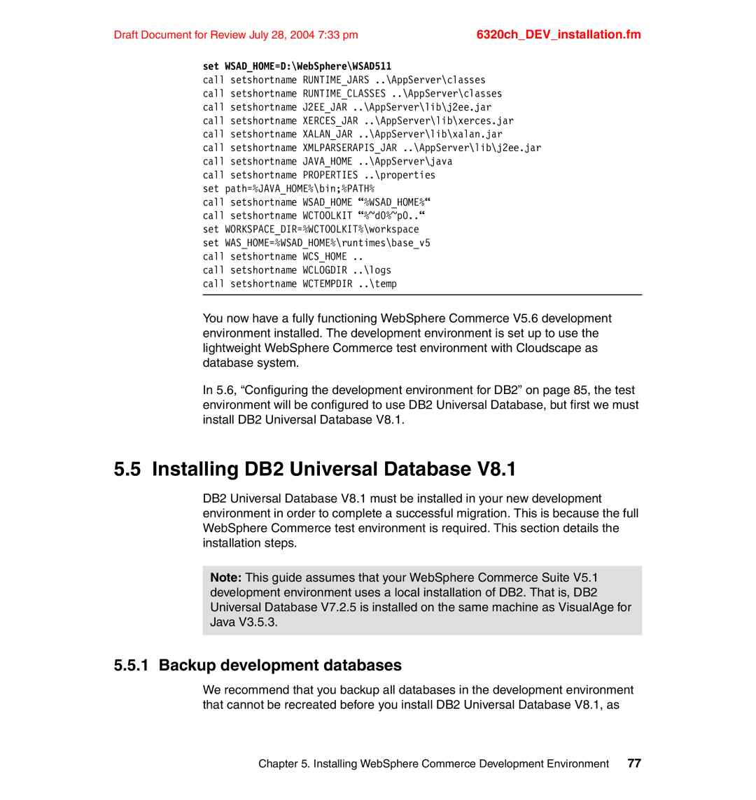 IBM SG24-6320-00 manual Installing DB2 Universal Database, Backup development databases 