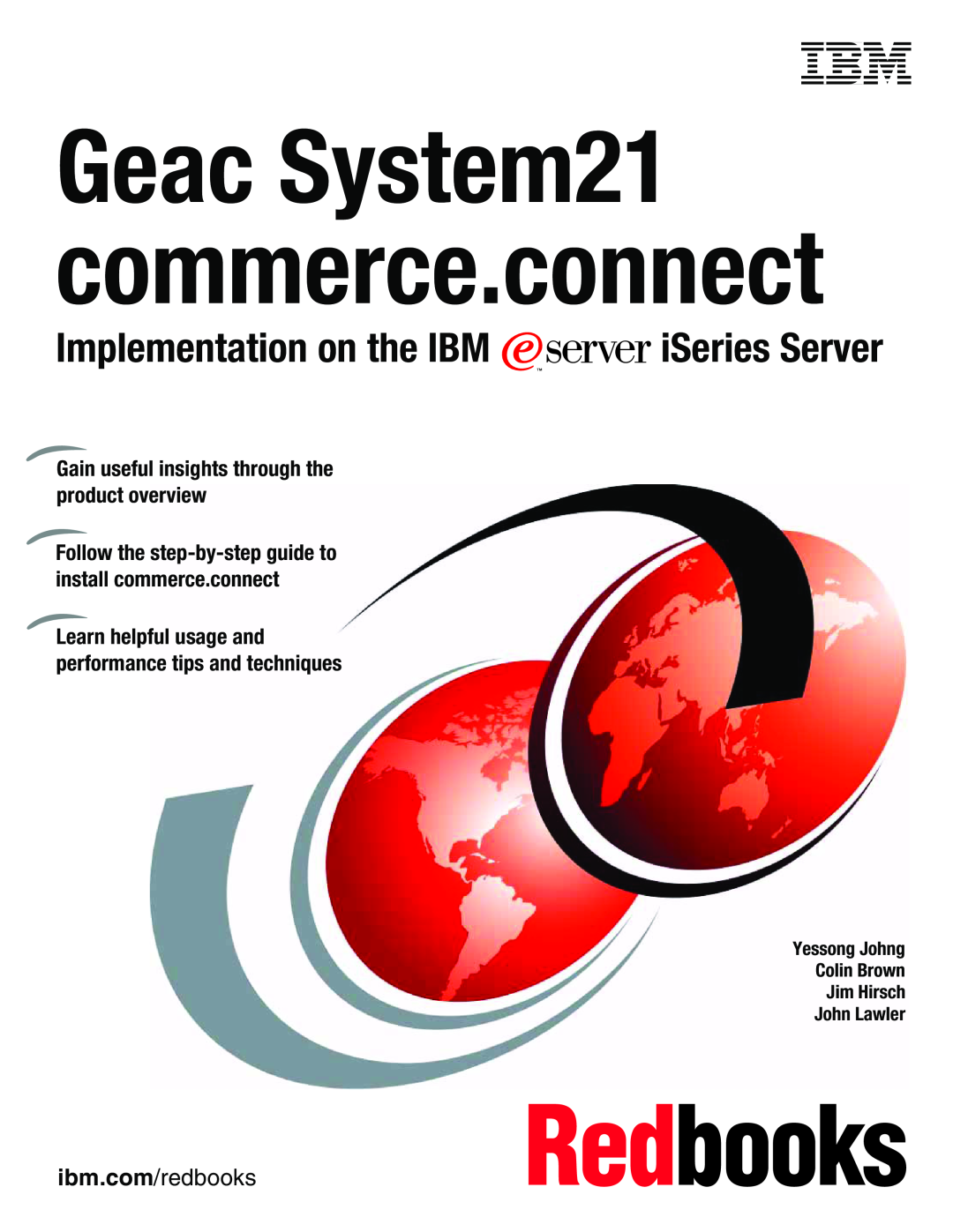 IBM SG24-6526-00 manual Front cover, Yessong Johng Colin Brown Jim Hirsch John Lawler, Geac System21 commerce.connect 