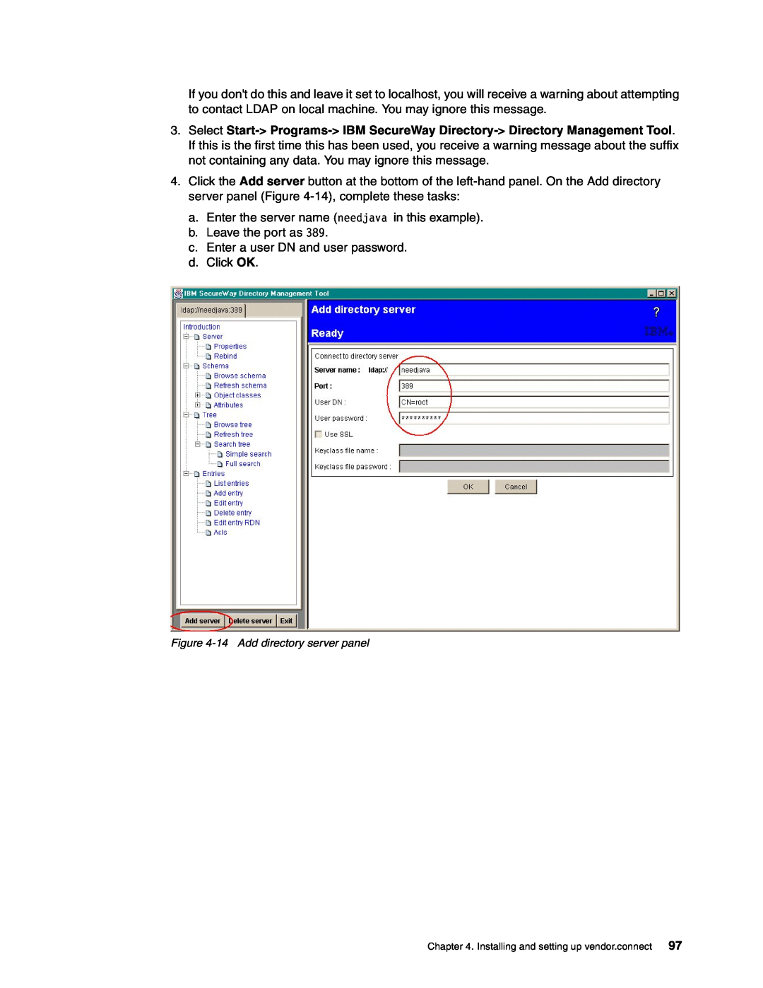 IBM SG24-6526-00 manual a. Enter the server name needjava in this example 