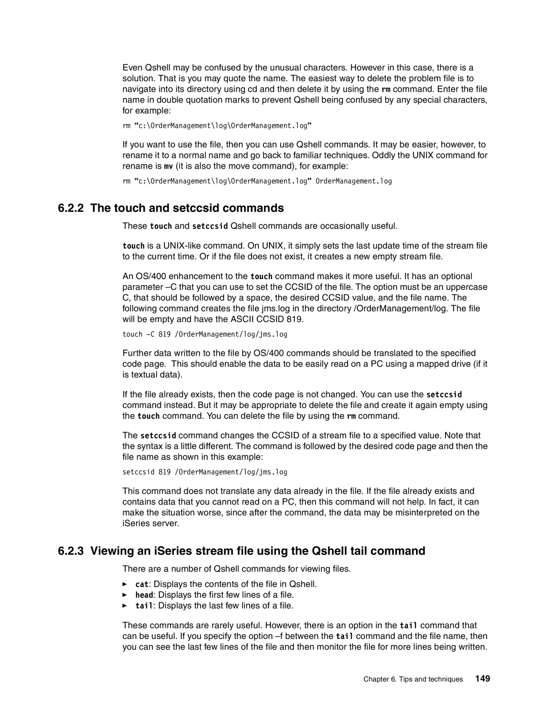 IBM SG24-6526-00 manual Touch and setccsid commands, Viewing an iSeries stream file using the Qshell tail command 