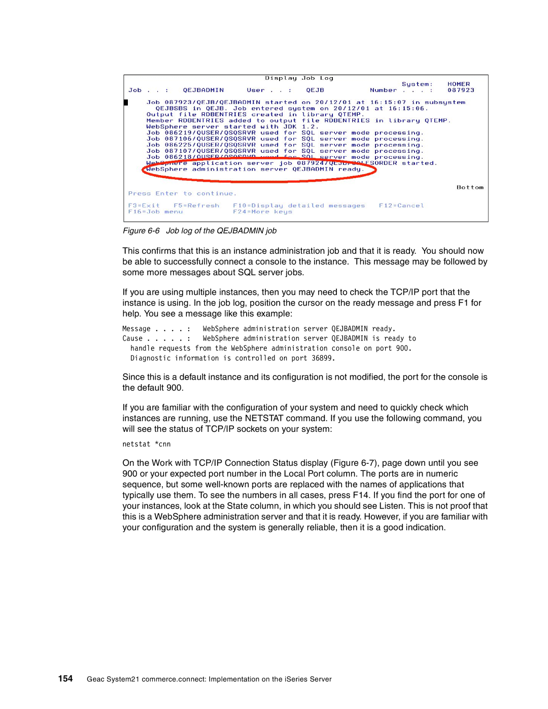 IBM SG24-6526-00 manual Job log of the Qejbadmin job 