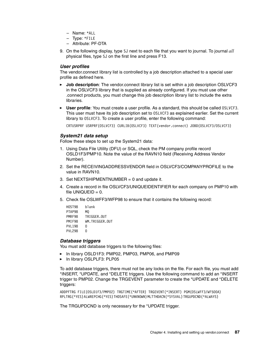 IBM SG24-6526-00 manual User profiles, System21 data setup, Database triggers 