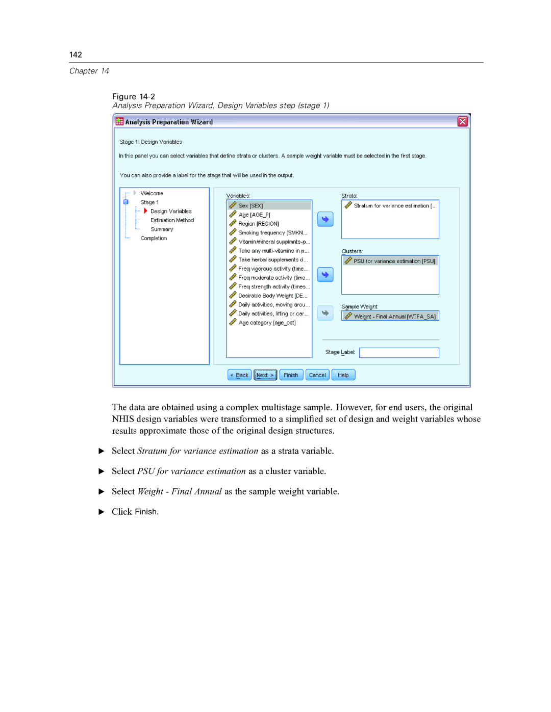 IBM SPSS COMPLEX SAMPLES 19 manual Select Stratum for variance estimation as a strata variable 