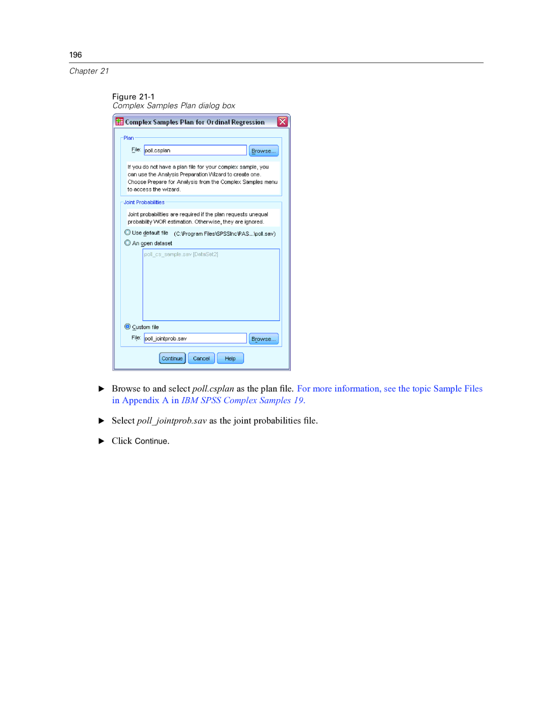 IBM SPSS COMPLEX SAMPLES 19 manual Select polljointprob.sav as the joint probabilities ﬁle 