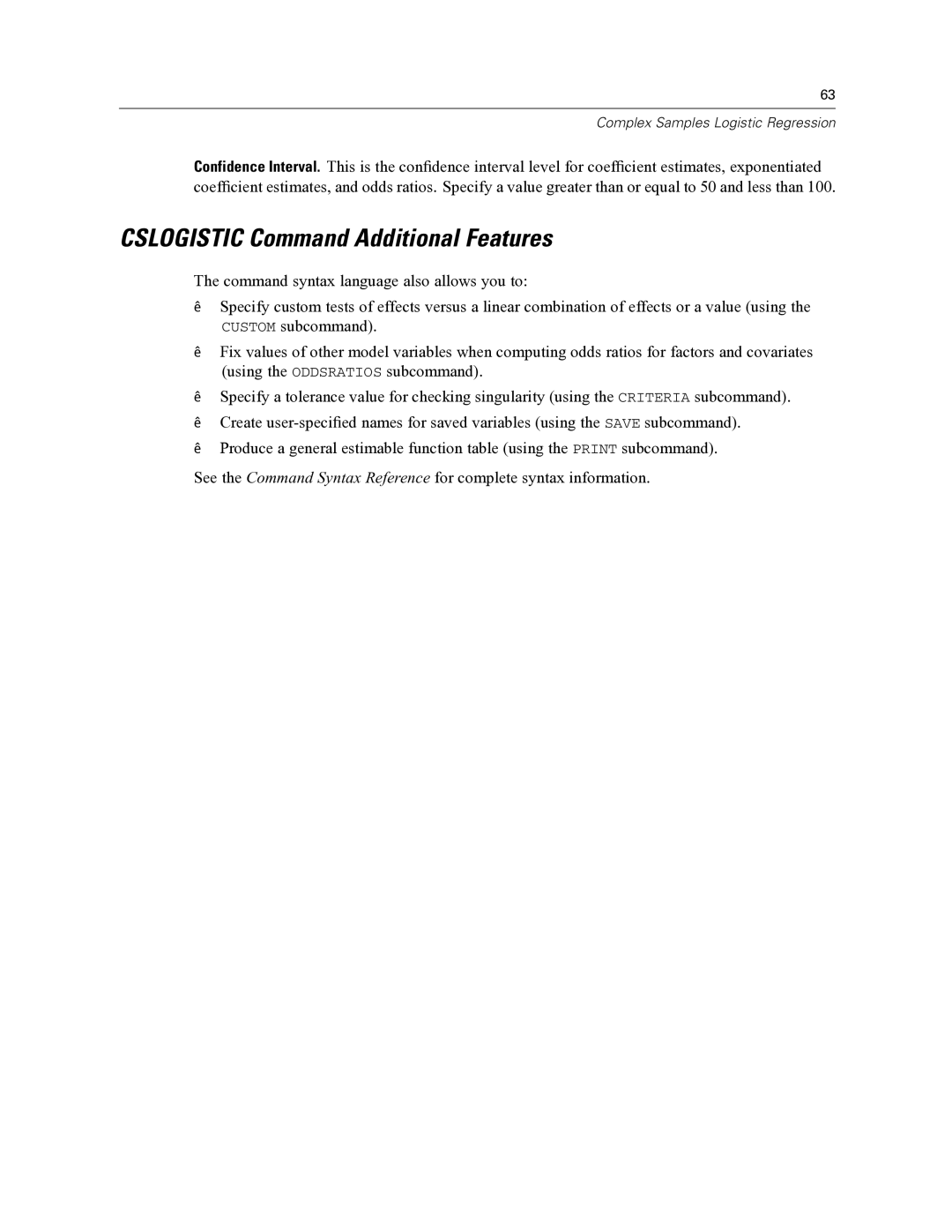 IBM SPSS COMPLEX SAMPLES 19 manual Cslogistic Command Additional Features 