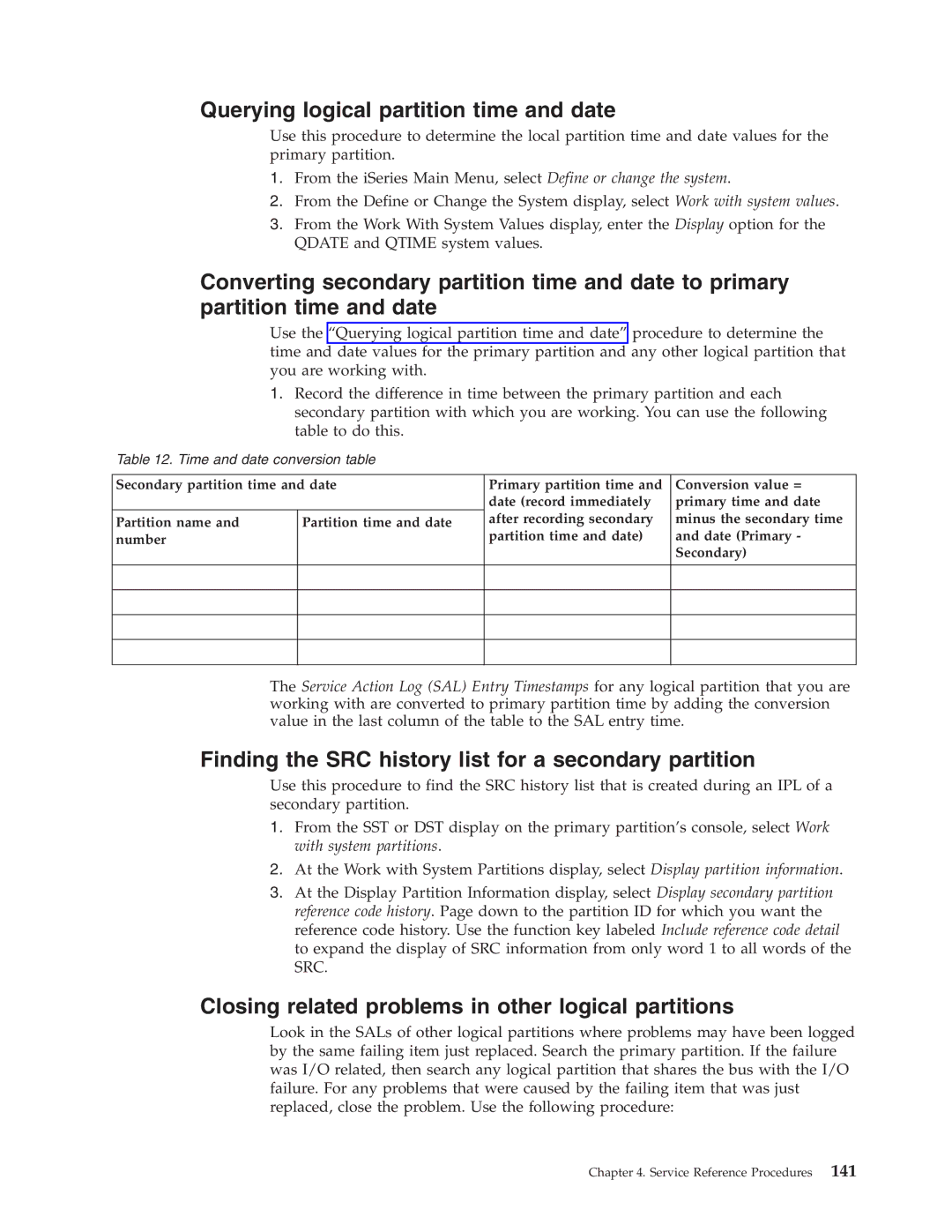 IBM SY44-5902-05 manual Querying logical partition time and date, Finding the SRC history list for a secondary partition 