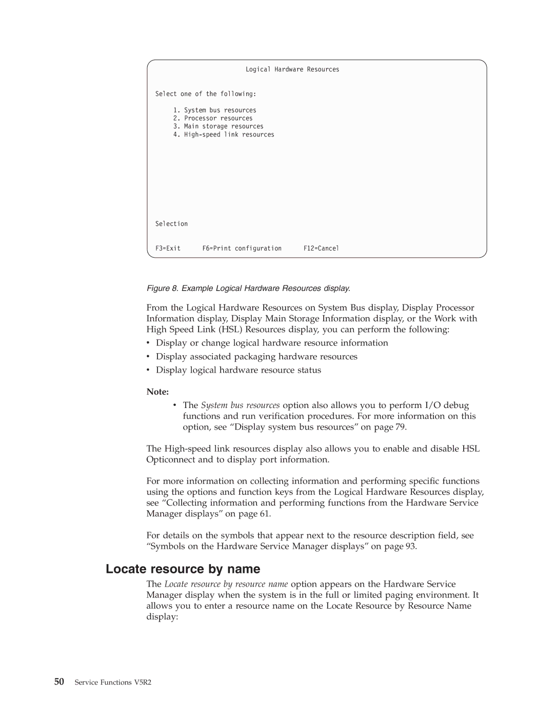 IBM SY44-5902-05 manual Locate resource by name, Example Logical Hardware Resources display 