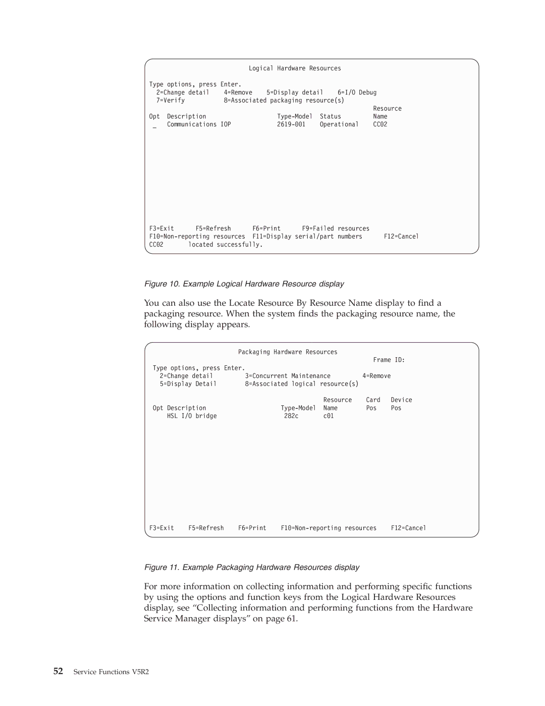 IBM SY44-5902-05 manual Example Logical Hardware Resource display 