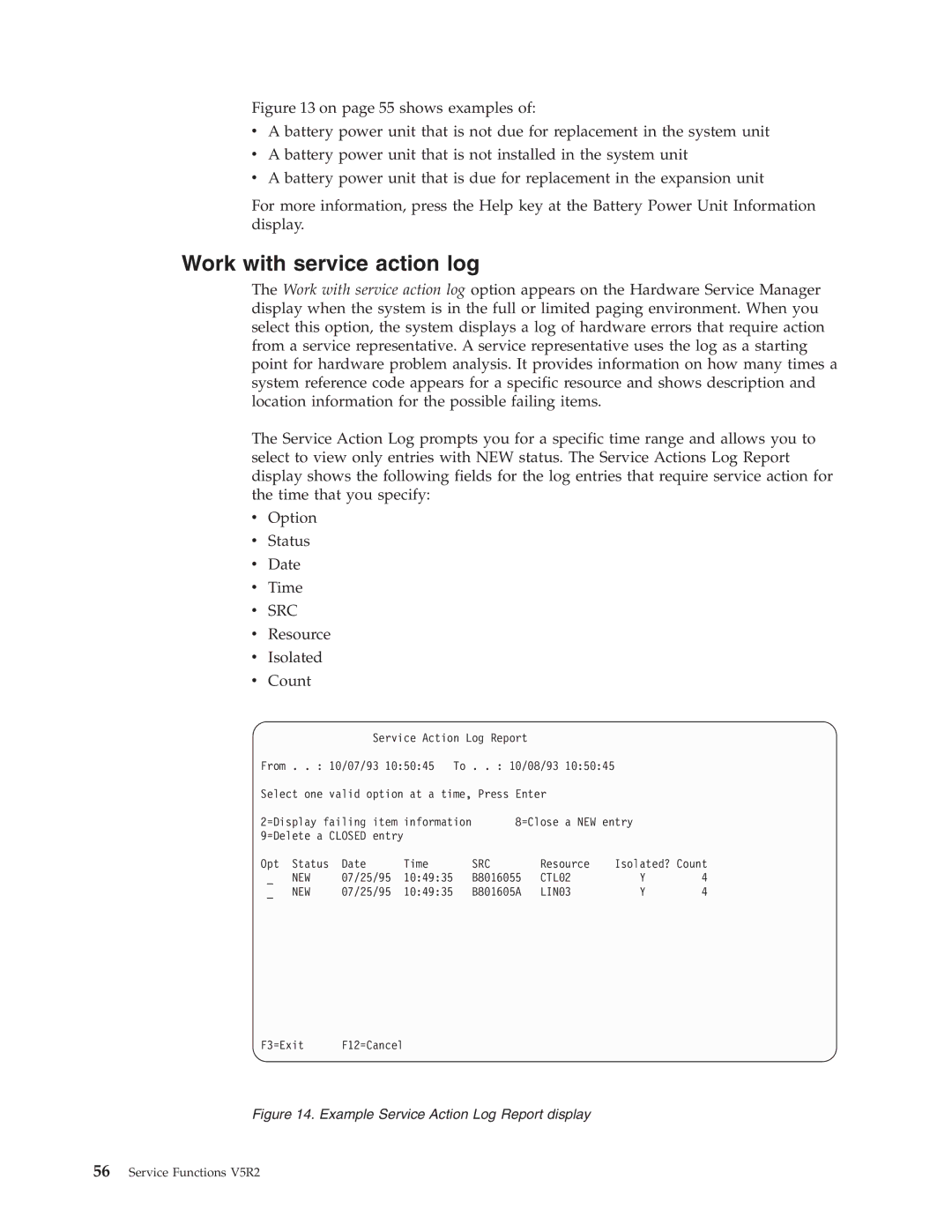 IBM SY44-5902-05 manual Work with service action log, Example Service Action Log Report display 