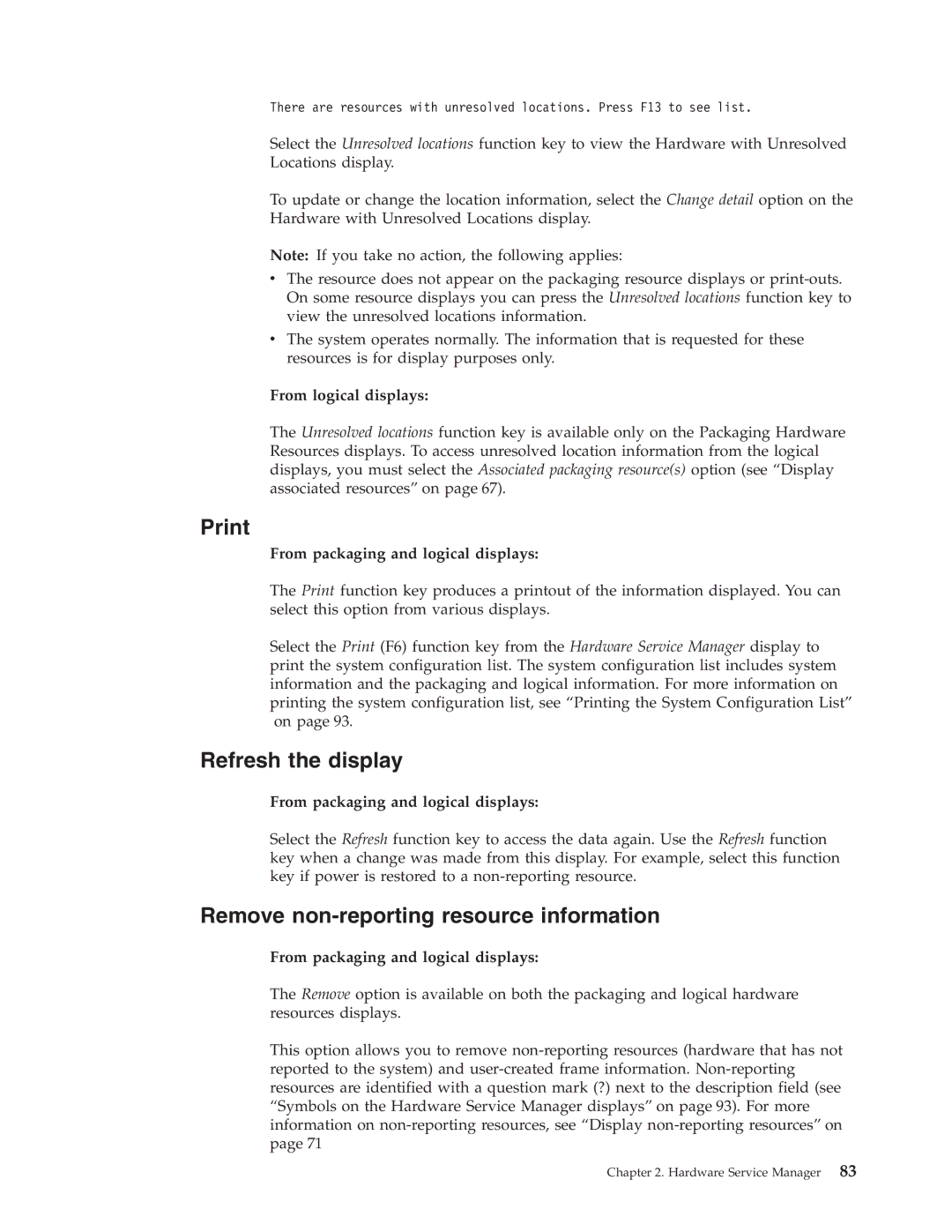 IBM SY44-5902-05 manual Print, Refresh the display, Remove non-reporting resource information 