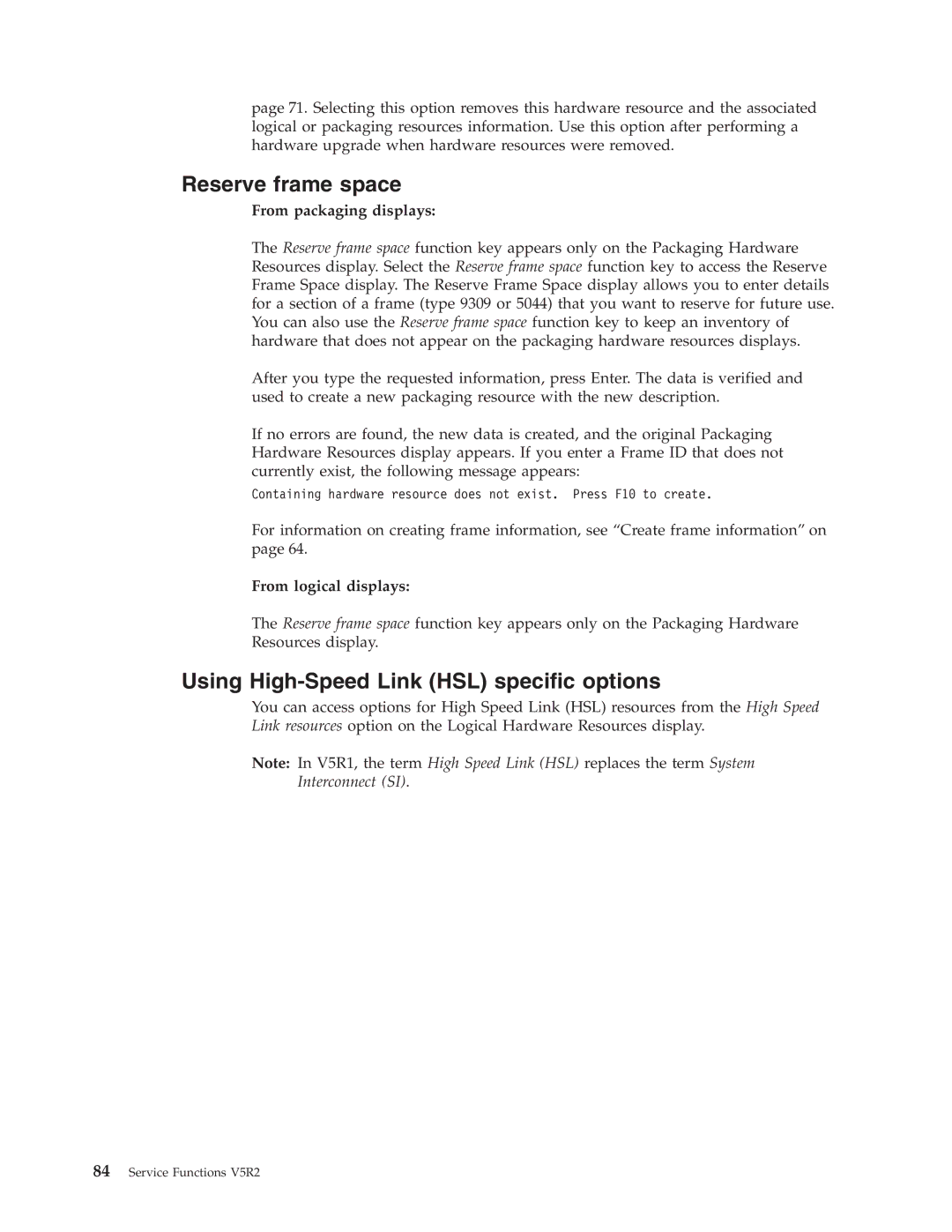 IBM SY44-5902-05 manual Reserve frame space, Using High-Speed Link HSL specific options 