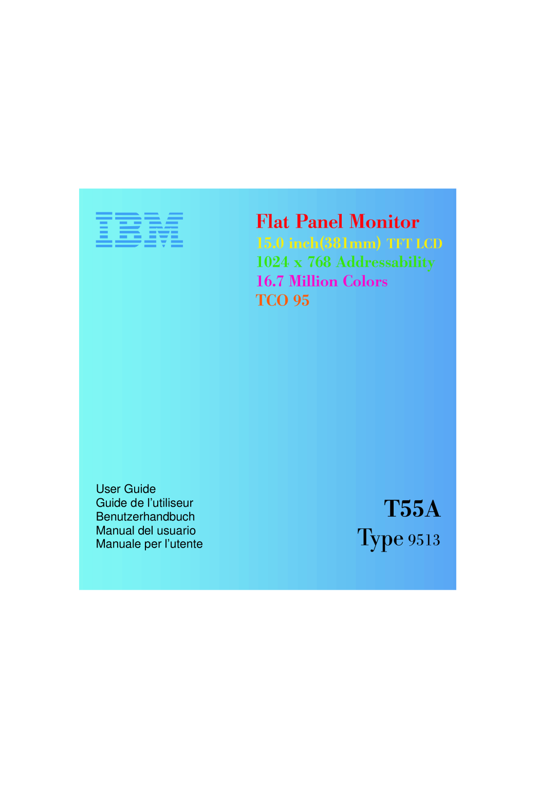 IBM T 55A manual T55A, Type, Flat Panel Monitor, inch381mm TFT LCD 1024 x 768 Addressability, Million Colors TCO 