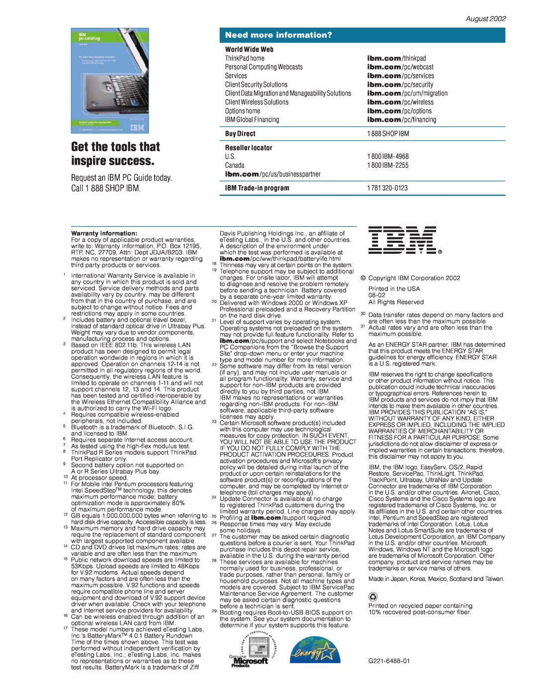 IBM T30 Request an IBM PC Guide today. Call 1 888 SHOP IBM, Need more information?, Get the tools that inspire success 