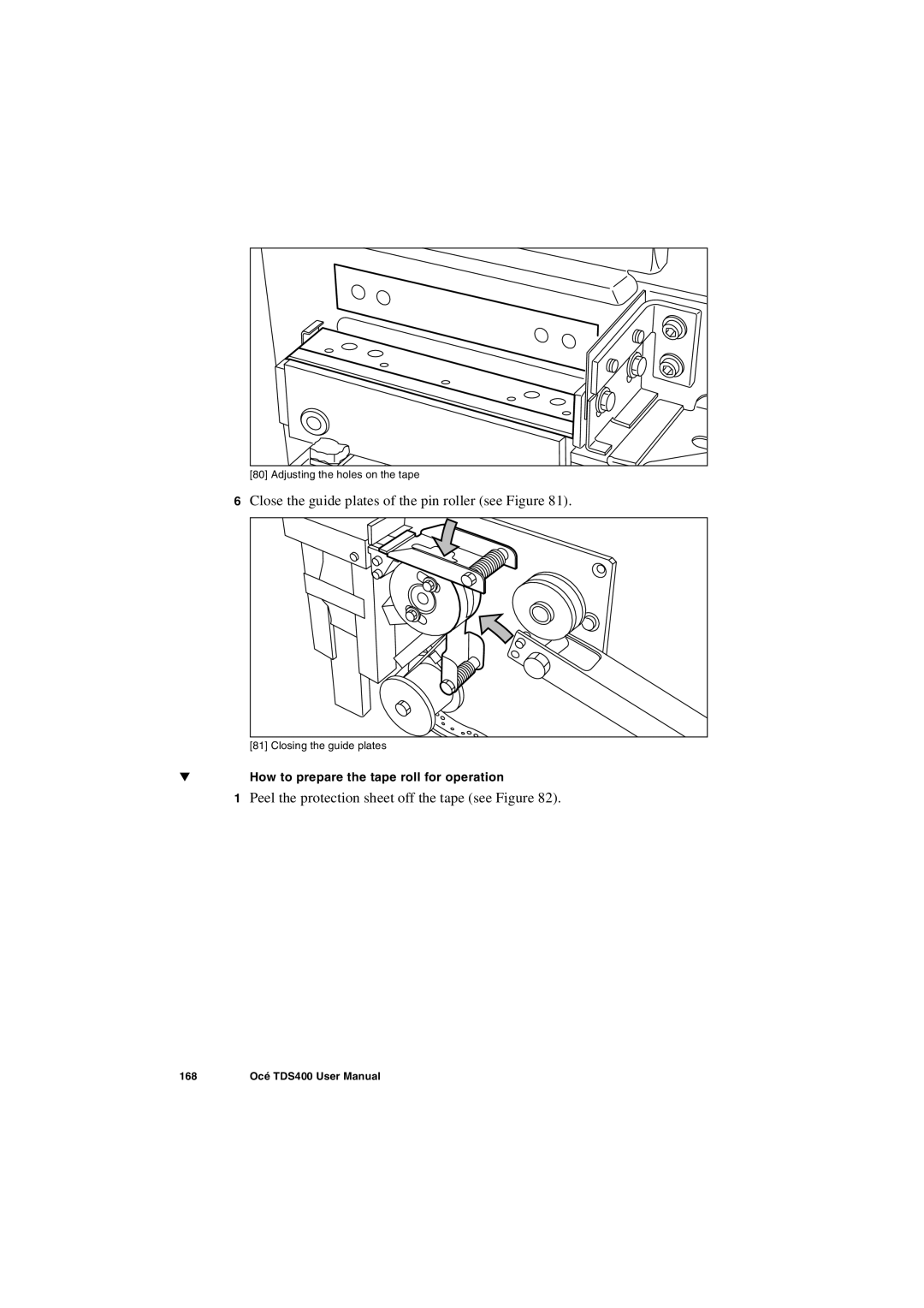 IBM TDS400 user manual Close the guide plates of the pin roller see Figure 