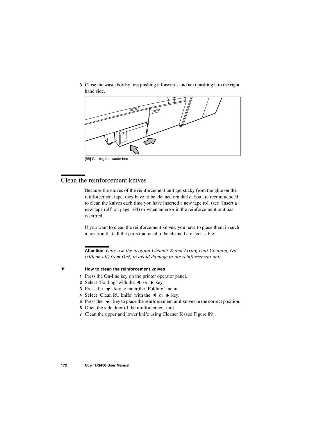 IBM TDS400 user manual Clean the reinforcement knives 